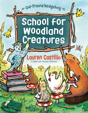 School For Woodland Creatures (Our Friend Hedgehog)
