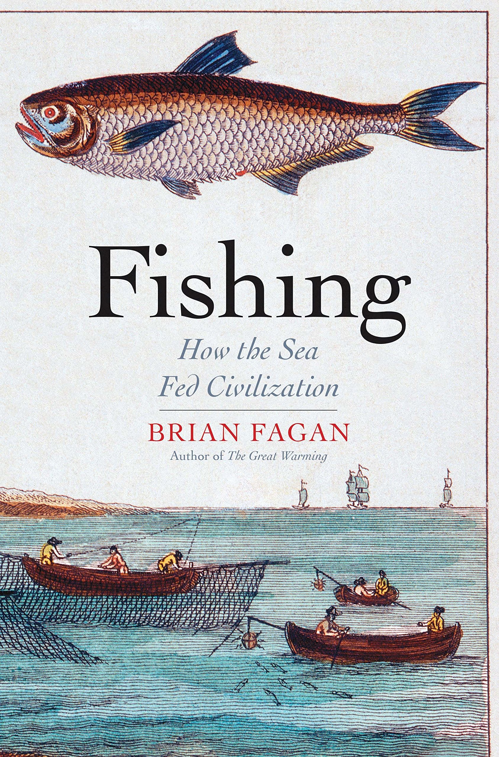 Fishing: How The Sea Fed Civilization,New