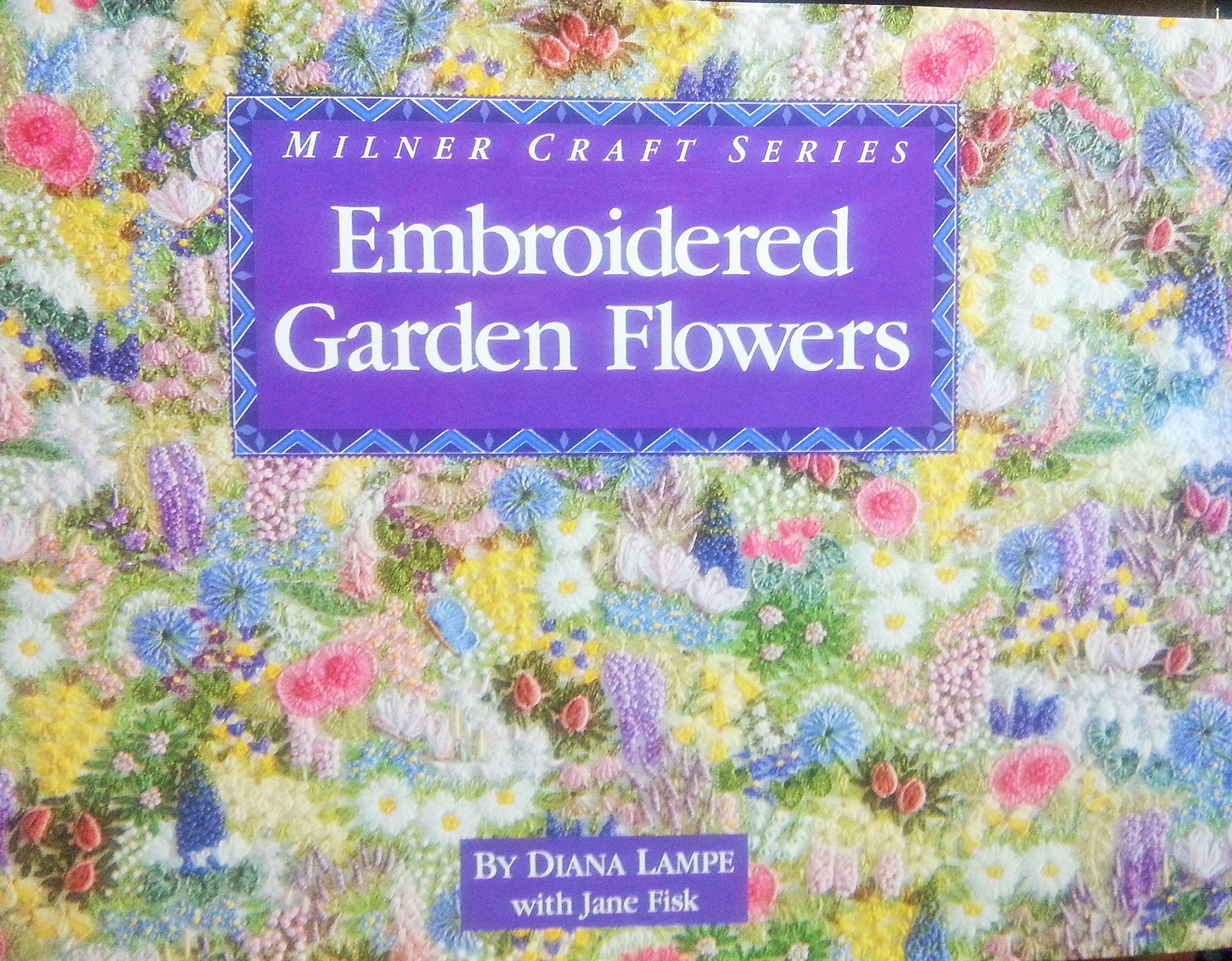 Embroidered Garden Flowers (Milner Craft Series),Used