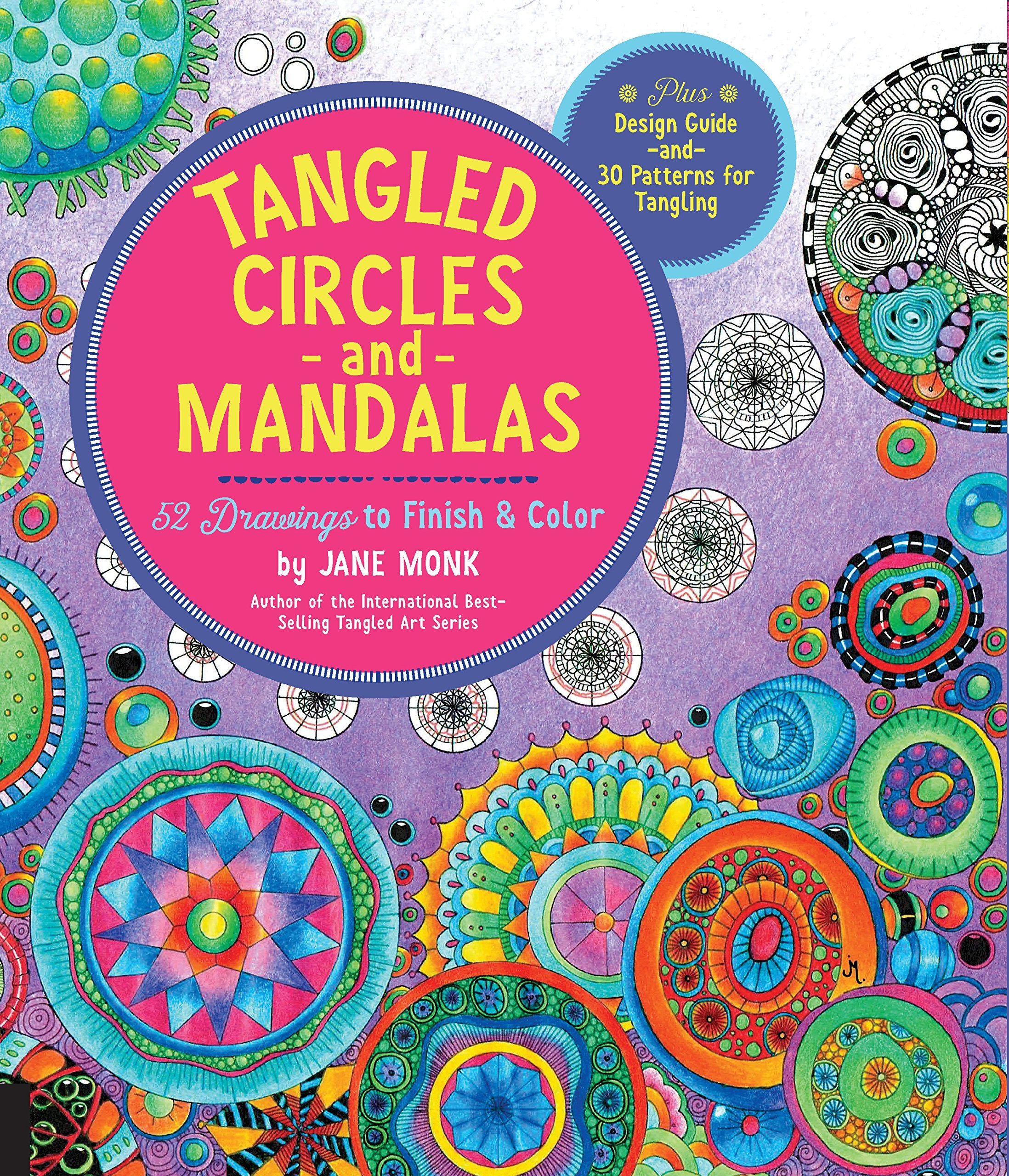 Tangled Circles And Mandalas: 52 Drawings To Finish And Colorplus Design Guide And 30 Patterns For Tangling (Tangled Color And