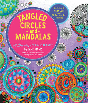 Tangled Circles And Mandalas: 52 Drawings To Finish And Colorplus Design Guide And 30 Patterns For Tangling (Tangled Color And