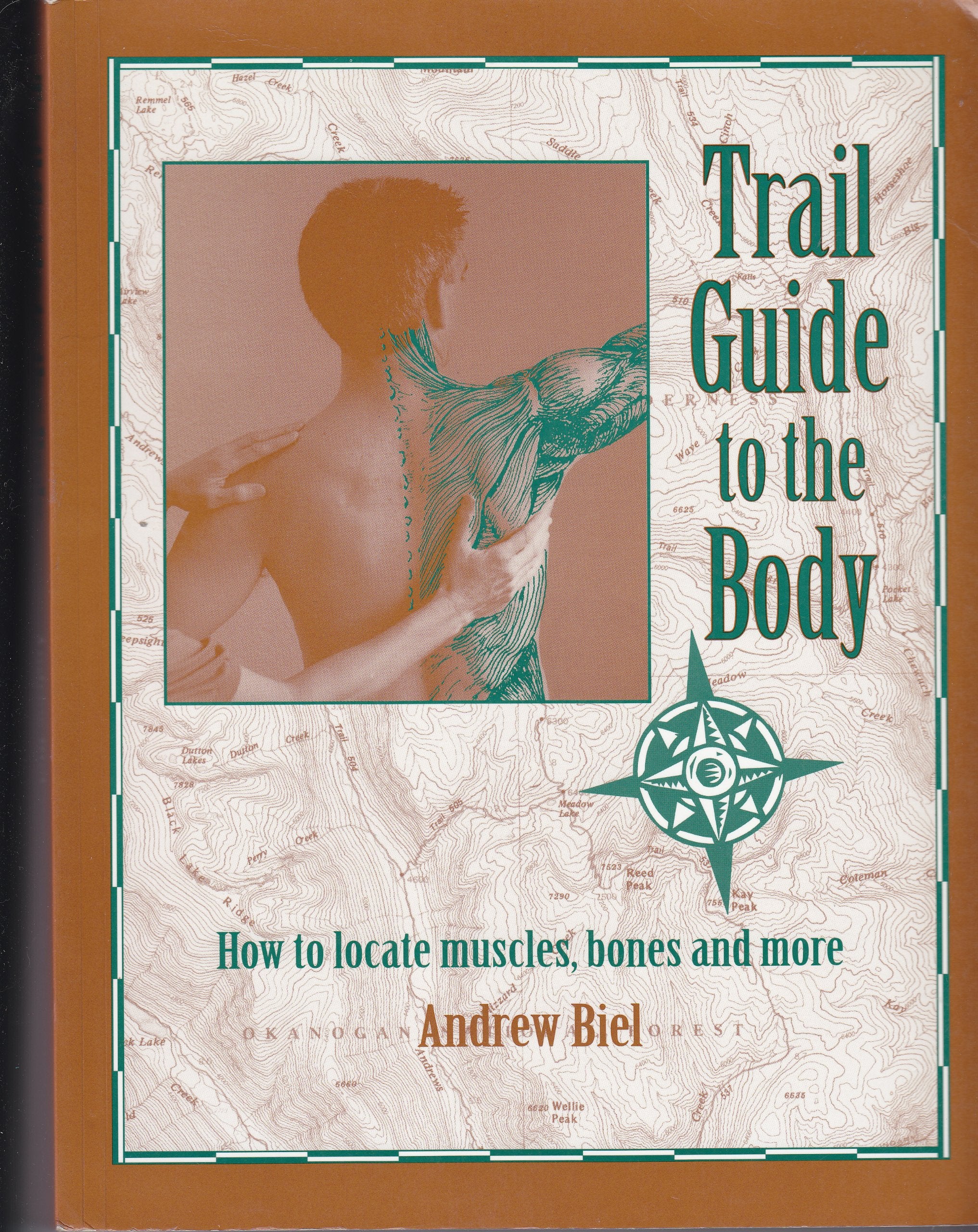 Trail Guide to the Body: How to Locate Muscles, Bones & More!,Used