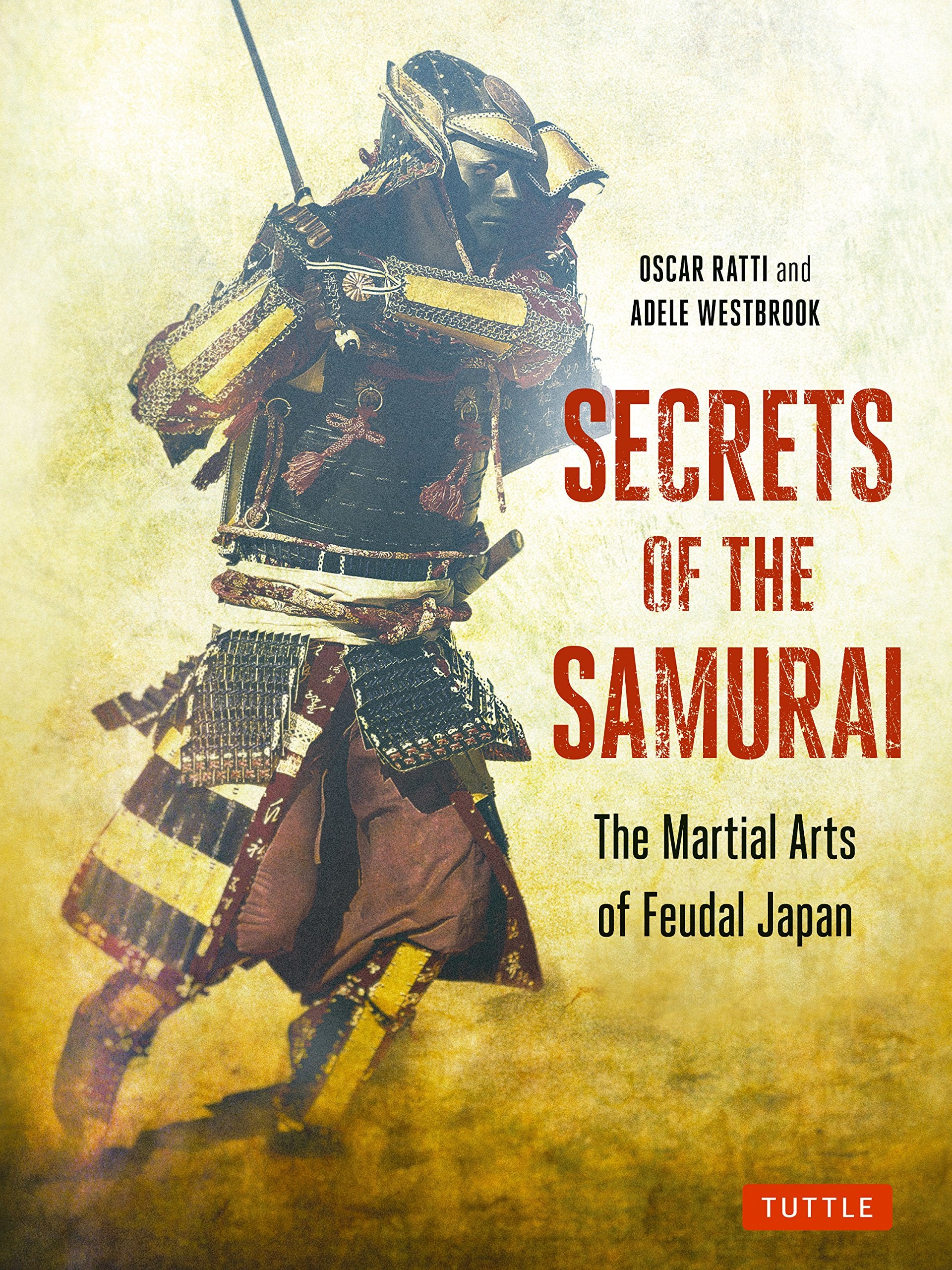 Secrets of the Samurai: The Martial Arts of Feudal Japan,Used