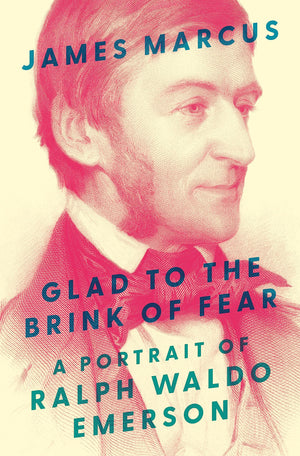 Glad To The Brink Of Fear: A Portrait Of Ralph Waldo Emerson,Used
