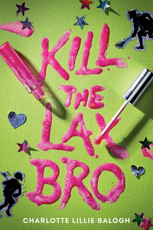 Kill The Lax Bro