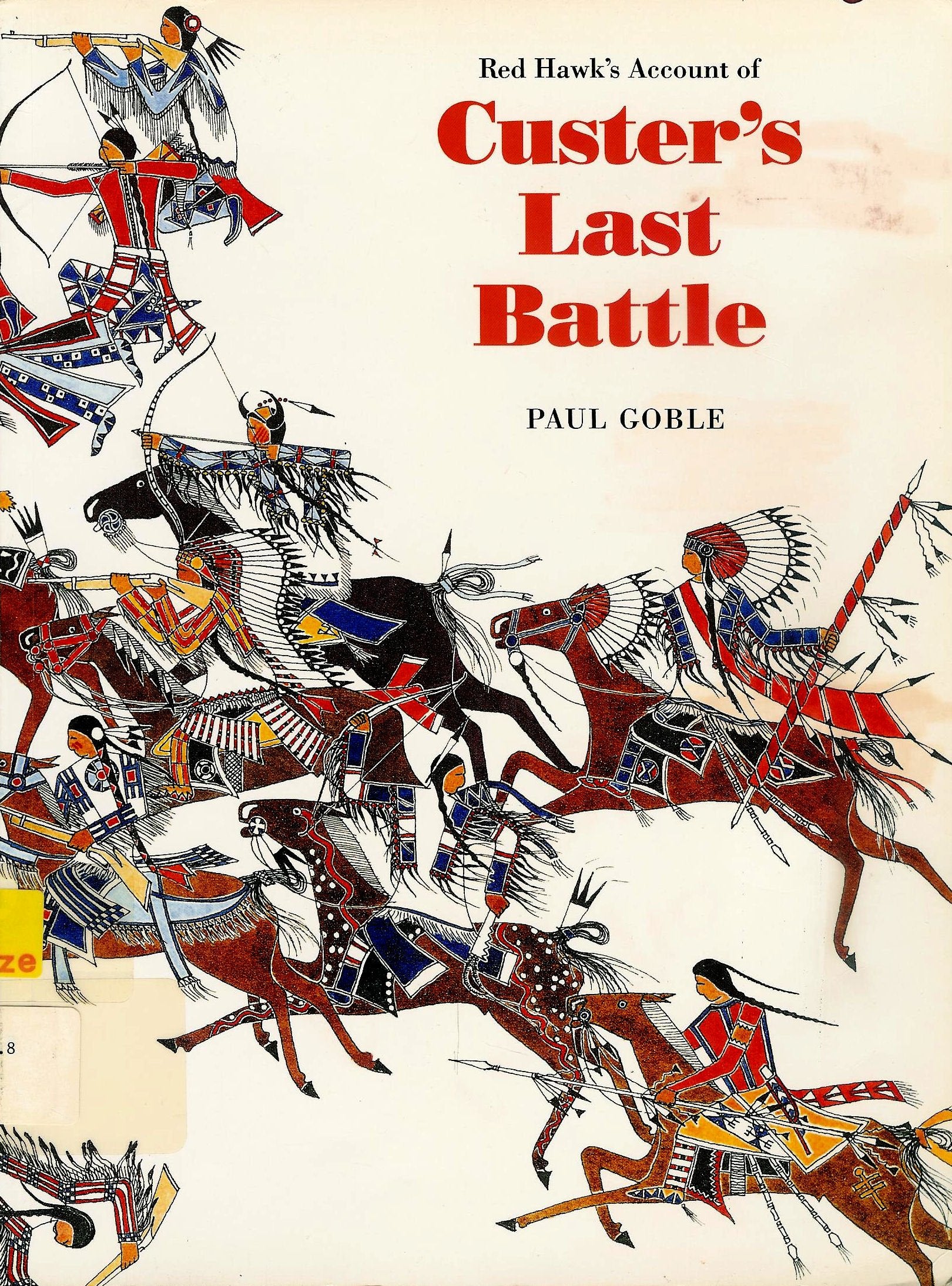Red Hawk'S Account Of Custer'S Last Battle: The Battle Of The Little Bighorn, 25 June 1876,Used
