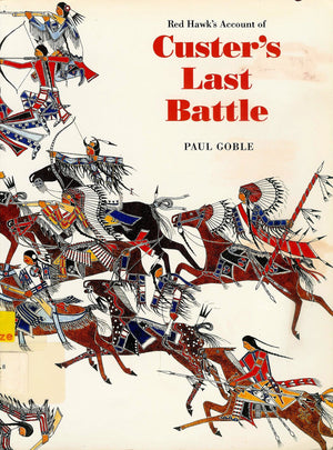 Red Hawk'S Account Of Custer'S Last Battle: The Battle Of The Little Bighorn, 25 June 1876,Used