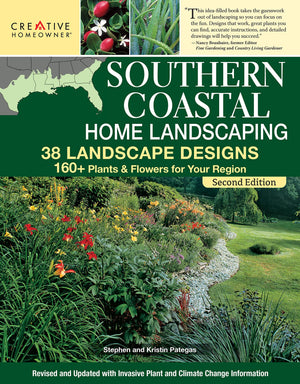 Southern Coastal Home Landscaping, Second Edition: 38 Landscape Designs with 160+ Plants & Flowers for Your Region (Creative Hom,Used