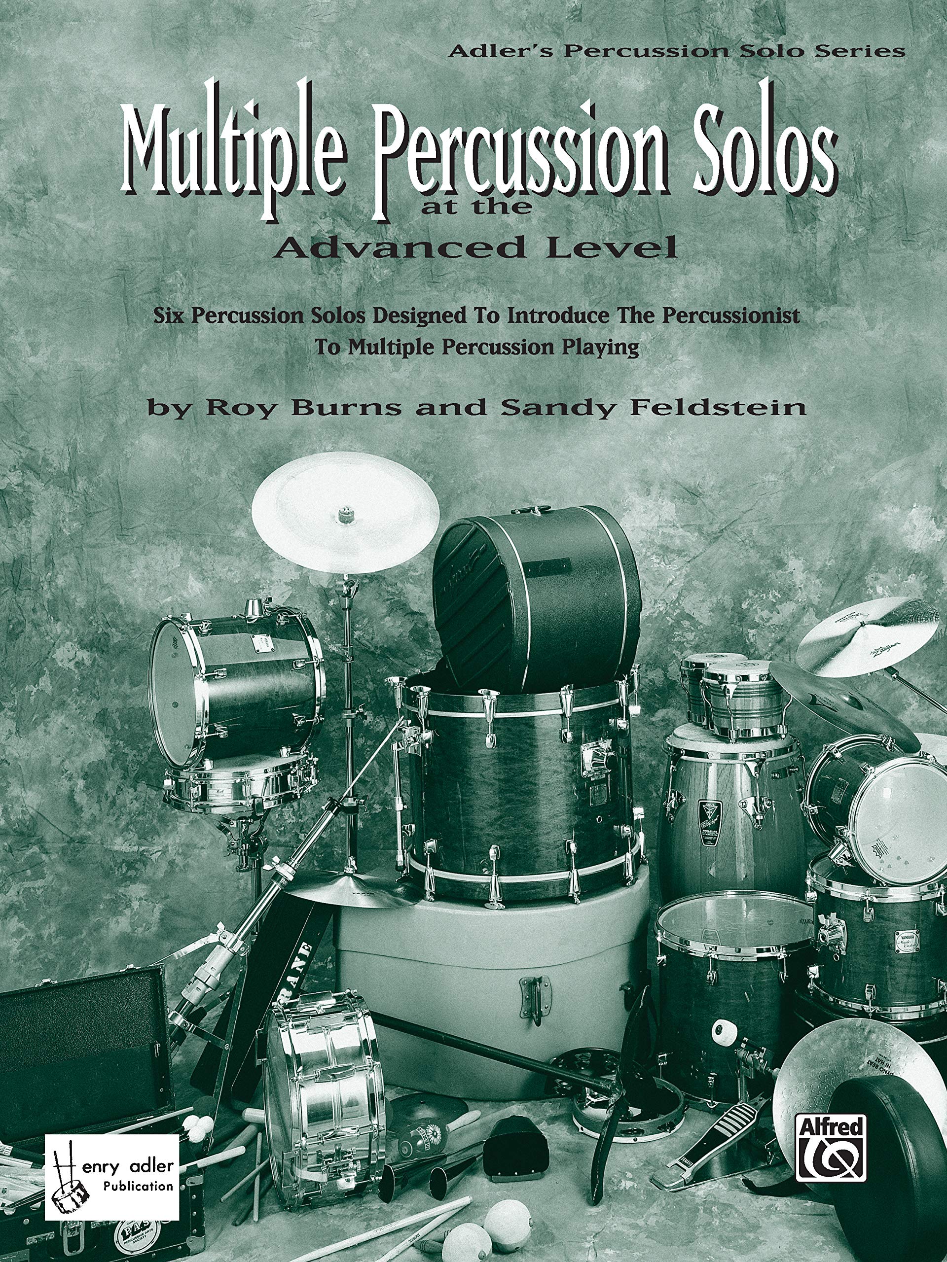 Multiple Percussion Solos: Six Percussion Solos Designed to Introduce the Drummer to Multiple Percussion Playing (Advanced Level,Used