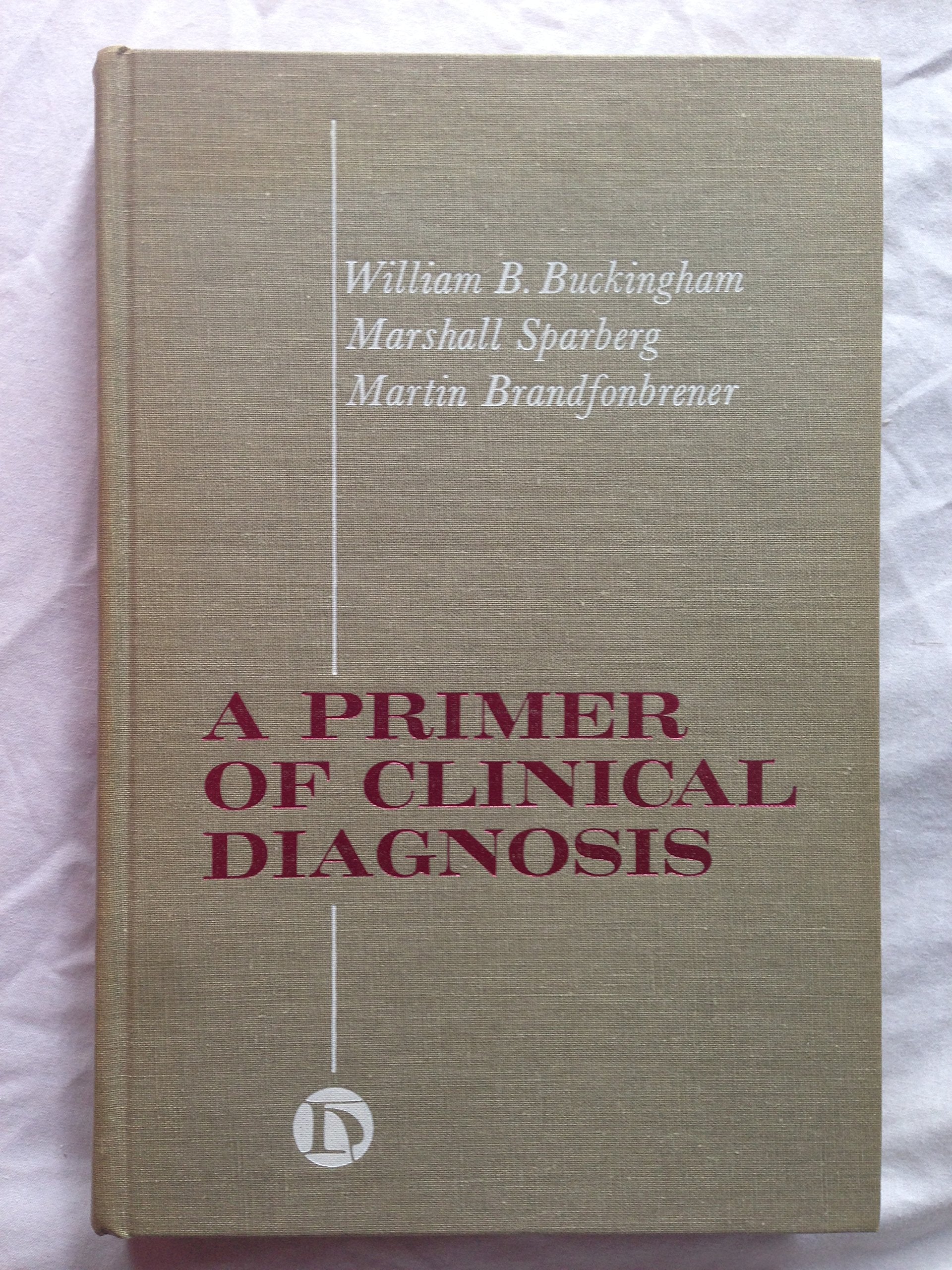A Primer Of Clinical Diagnosis,Used