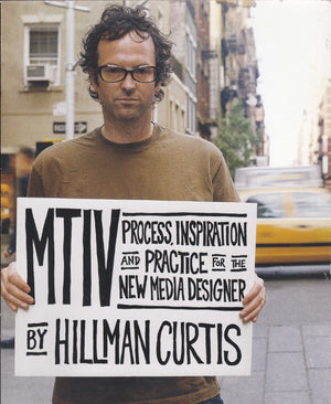 Mtiv: Process, Inspiration And Practice For The New Media Designer-used