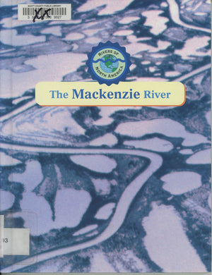 The Mackenzie River (Rivers of North America),Used