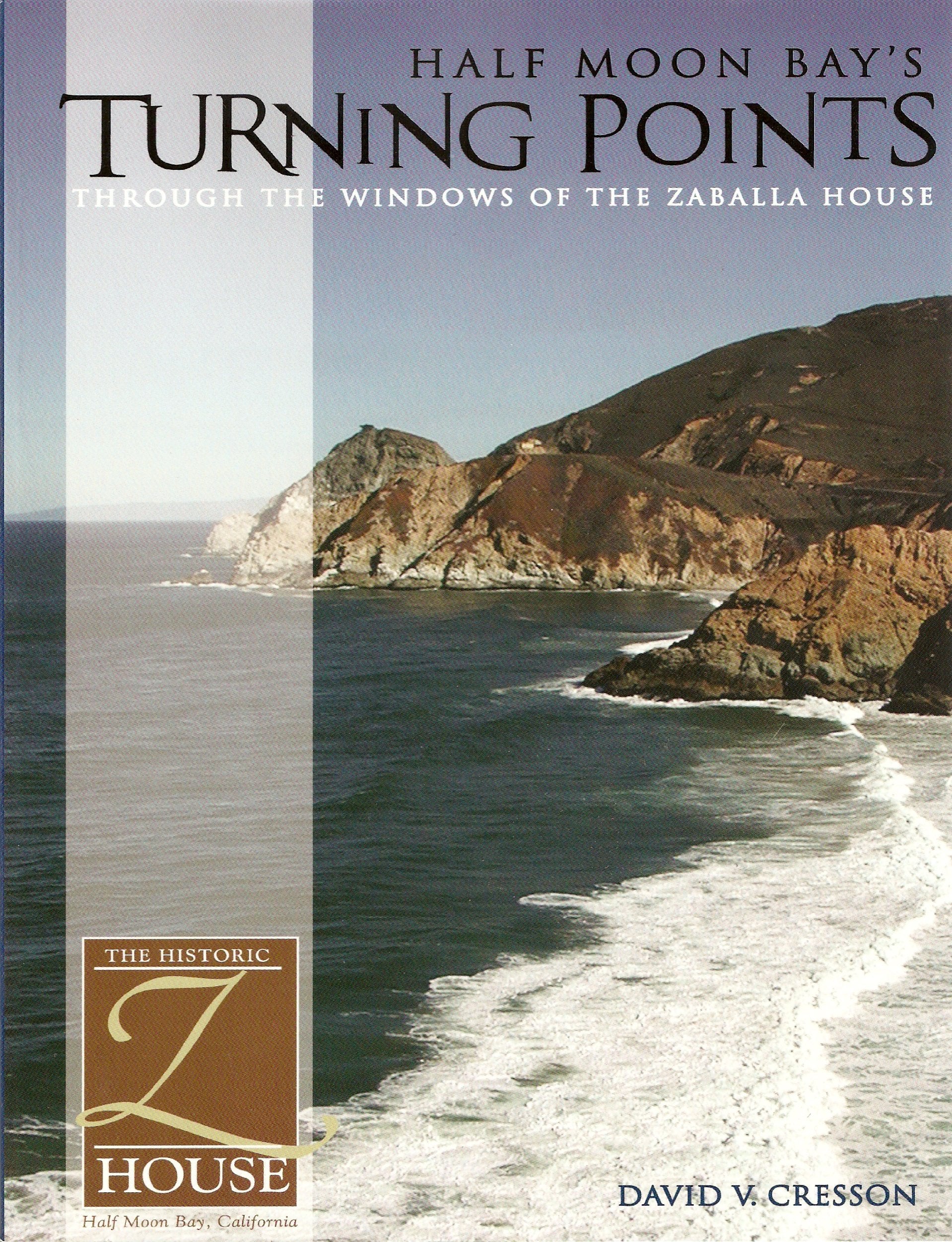 Half Moon Bays Turning Points: Through The Windows Of,Used