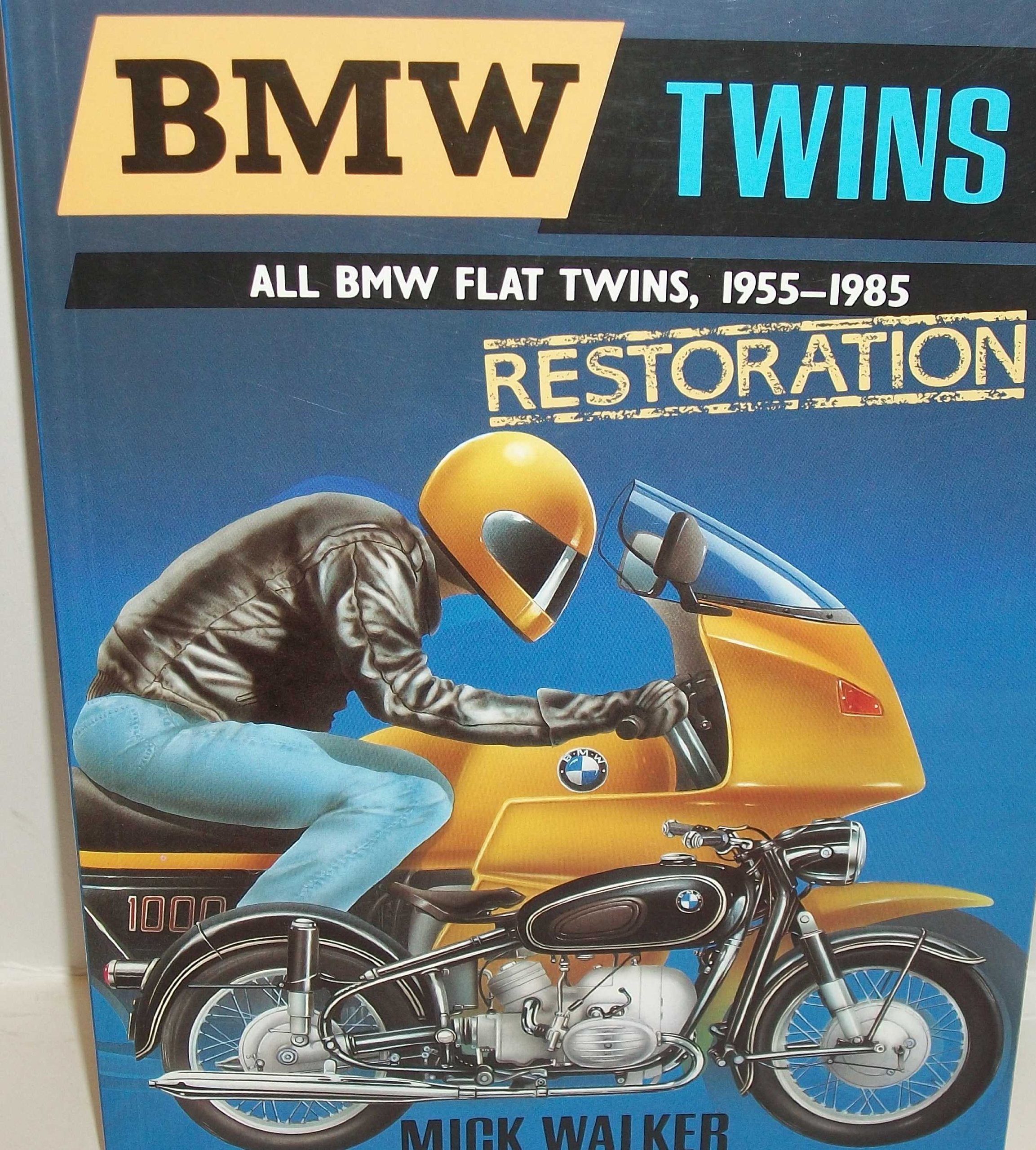 Bmw Twins: All Bmw Flat Twins, 19551985, Restoration : The Essential Guide to the Renovation, Restoration and Development Histo,Used