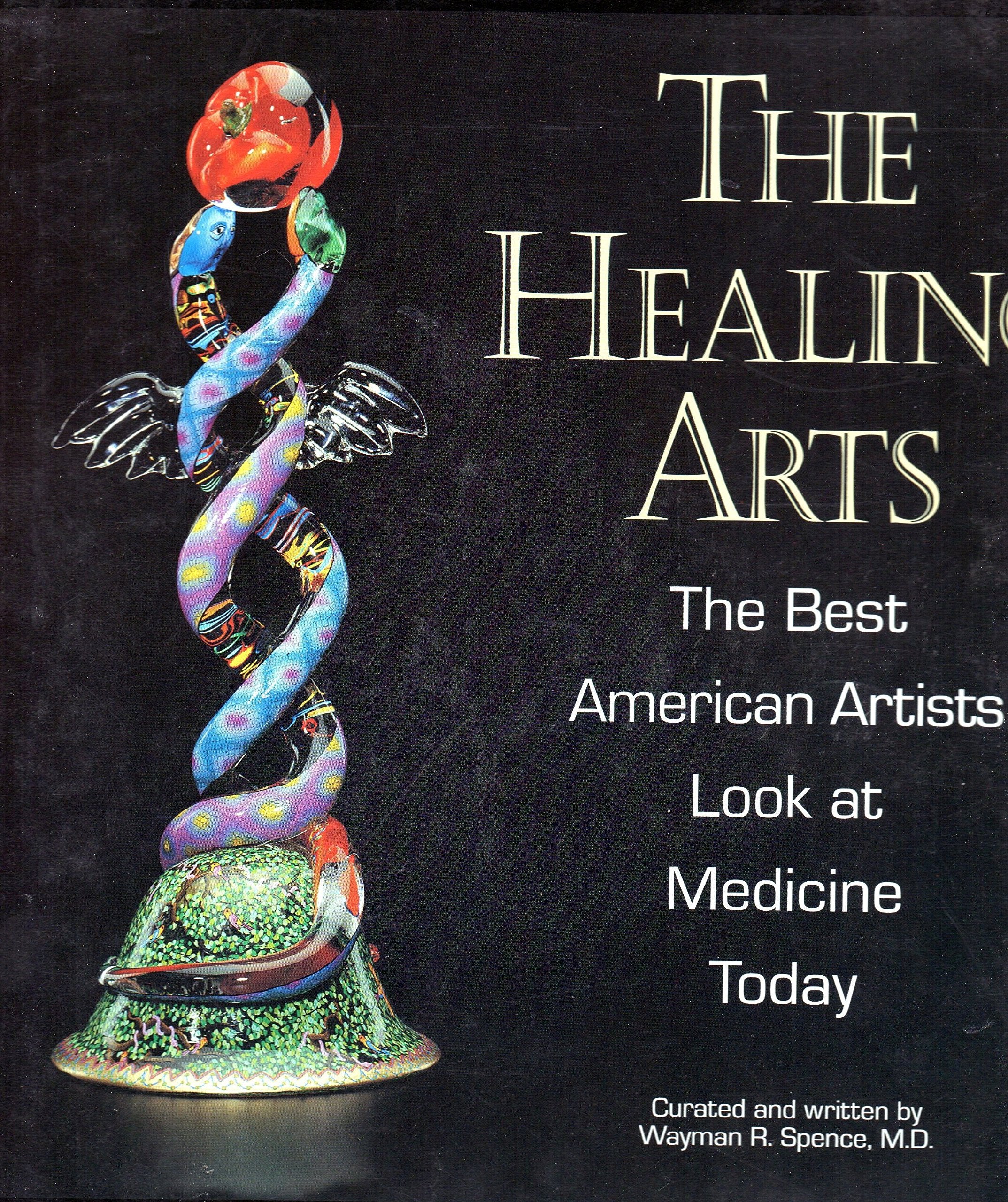 The Healing Arts: The Best American Artists Look at Medicine Today,Used