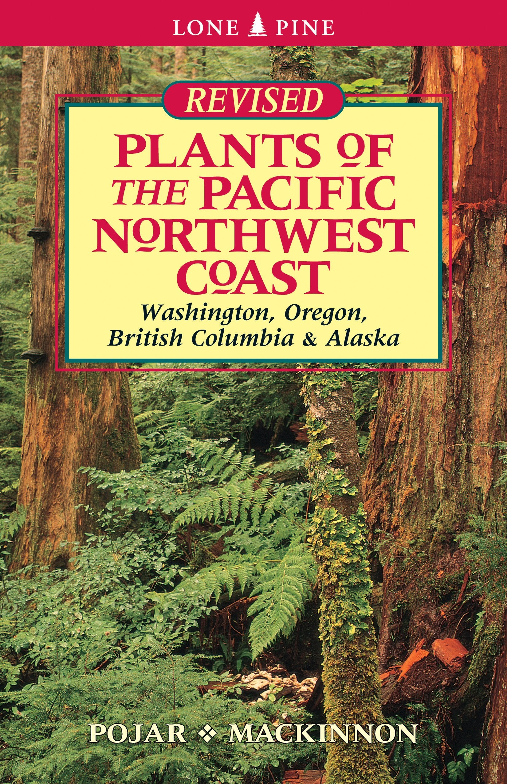 Plants Of The Pacific Northwest Coast: Washington, Oregon, British Columbia And Alaska