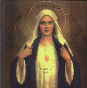 Mother Mary's Teachings for the New World: Messages and Answers to Questions About Spiritual Teachings and Everyday Living,New