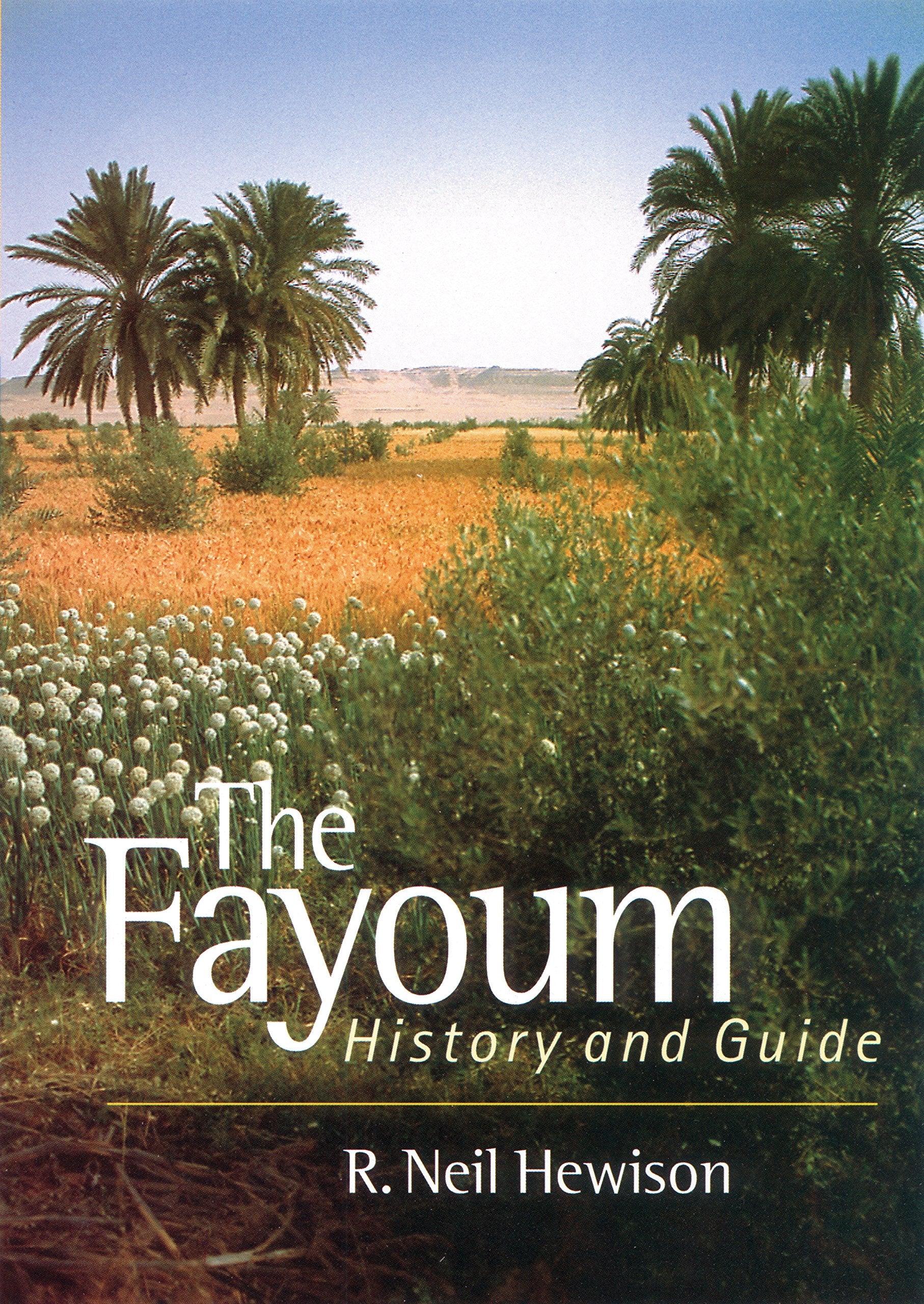 The Fayoum: History and Guide,Used