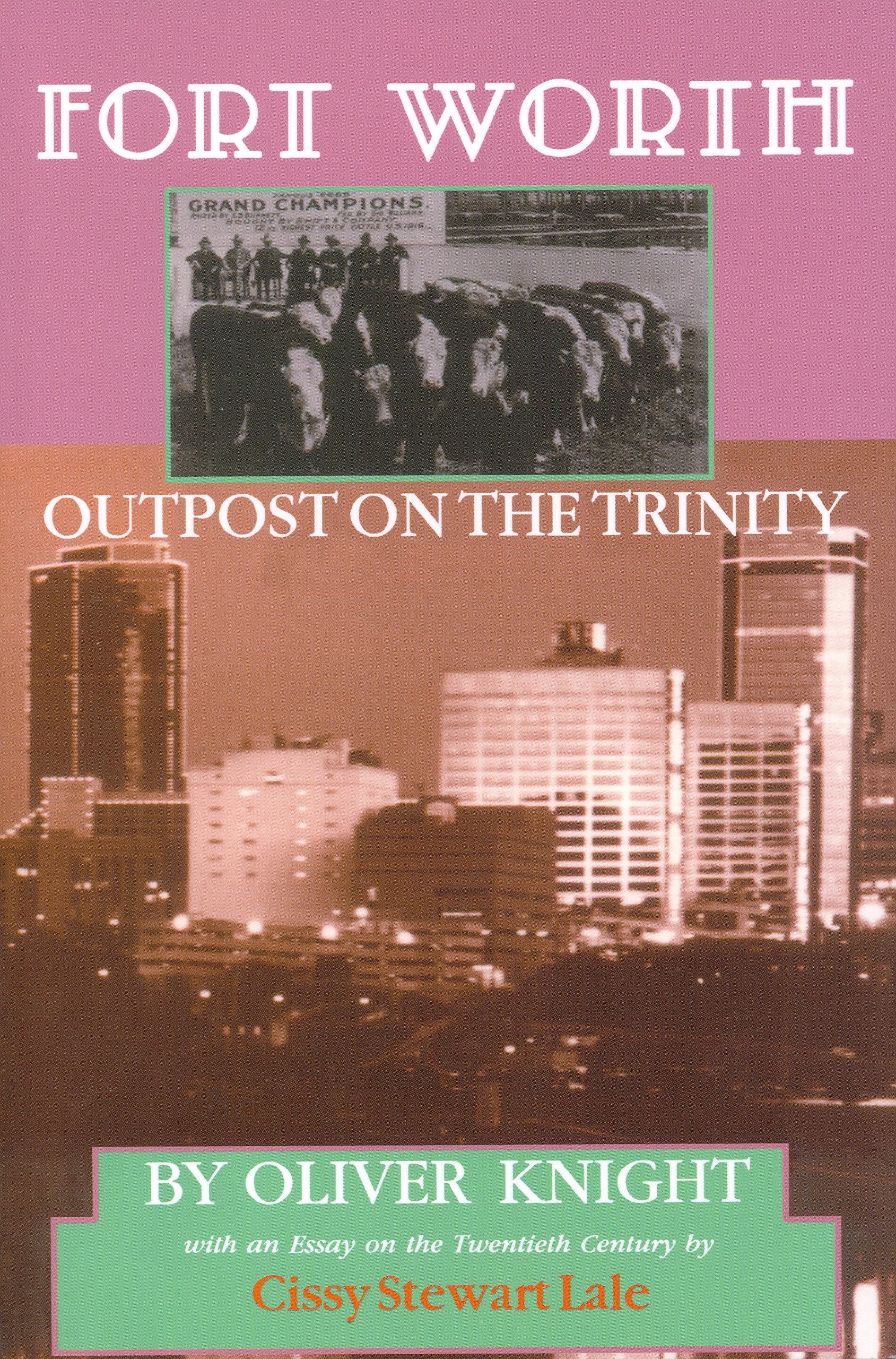Fort Worth: Outpost On The Trinity (Chisholm Trail Series) (Volume 8),Used