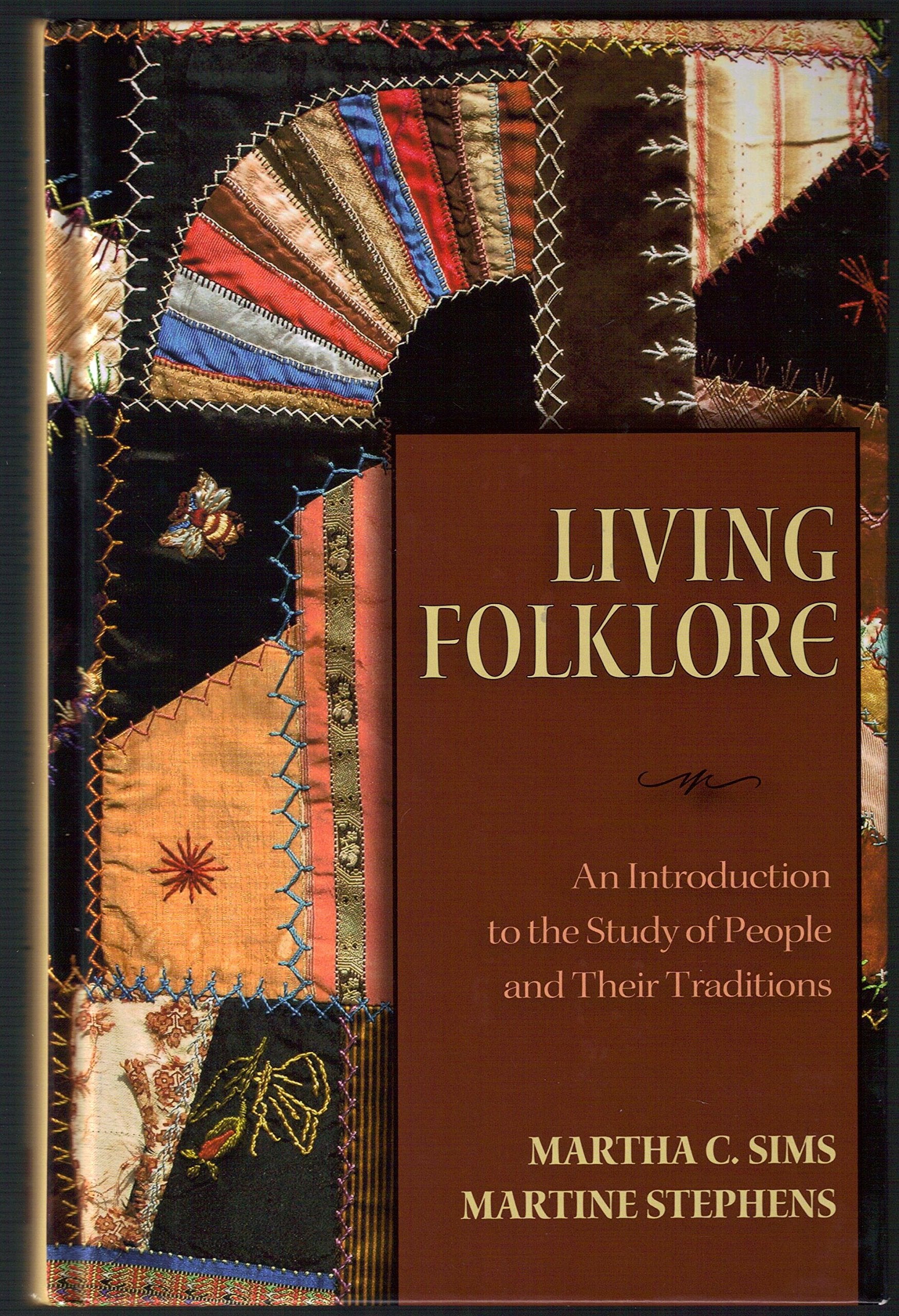 Living Folklore: Introduction to the Study of People and their Traditions,Used