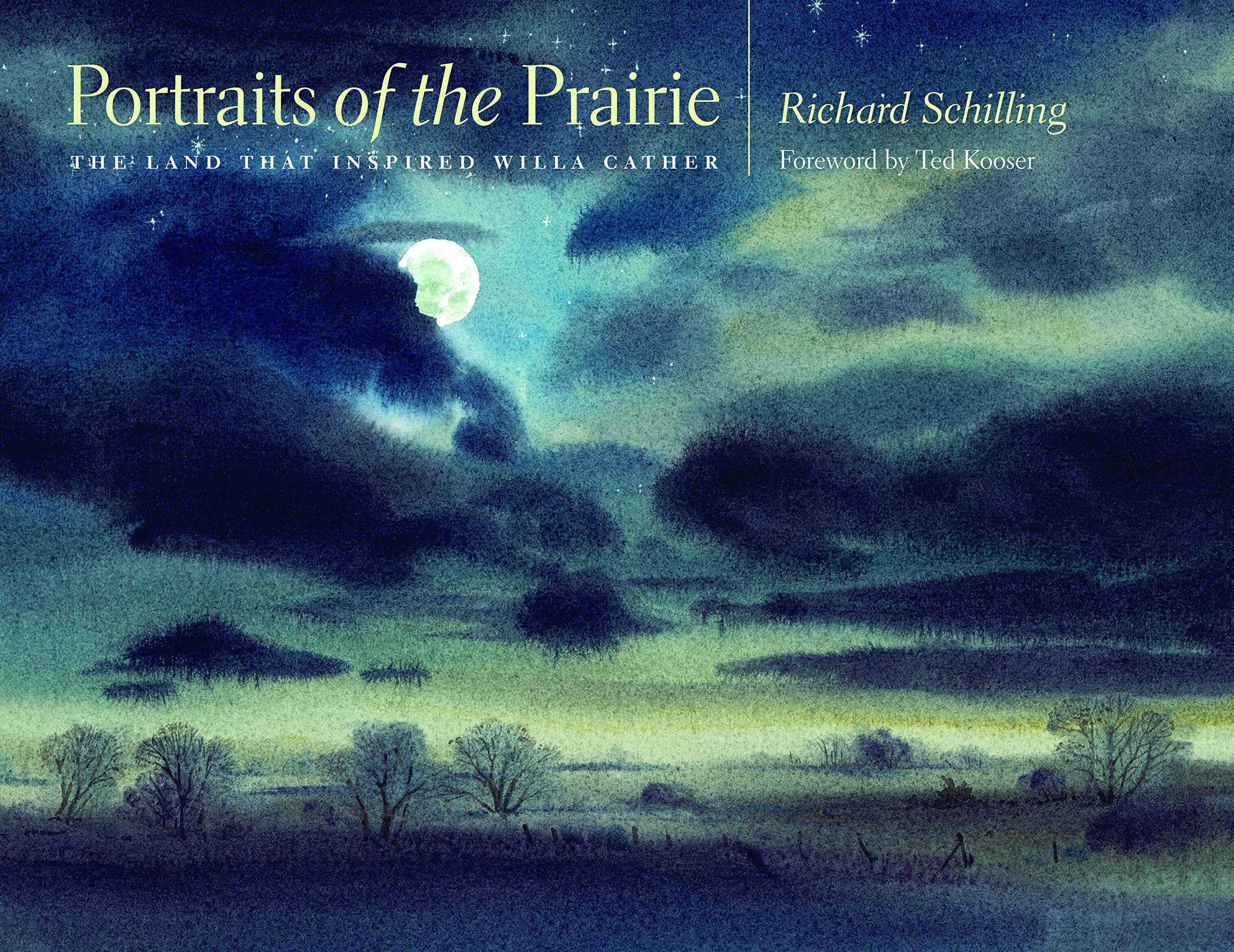Portraits of the Prairie: The Land that Inspired Willa Cather,New