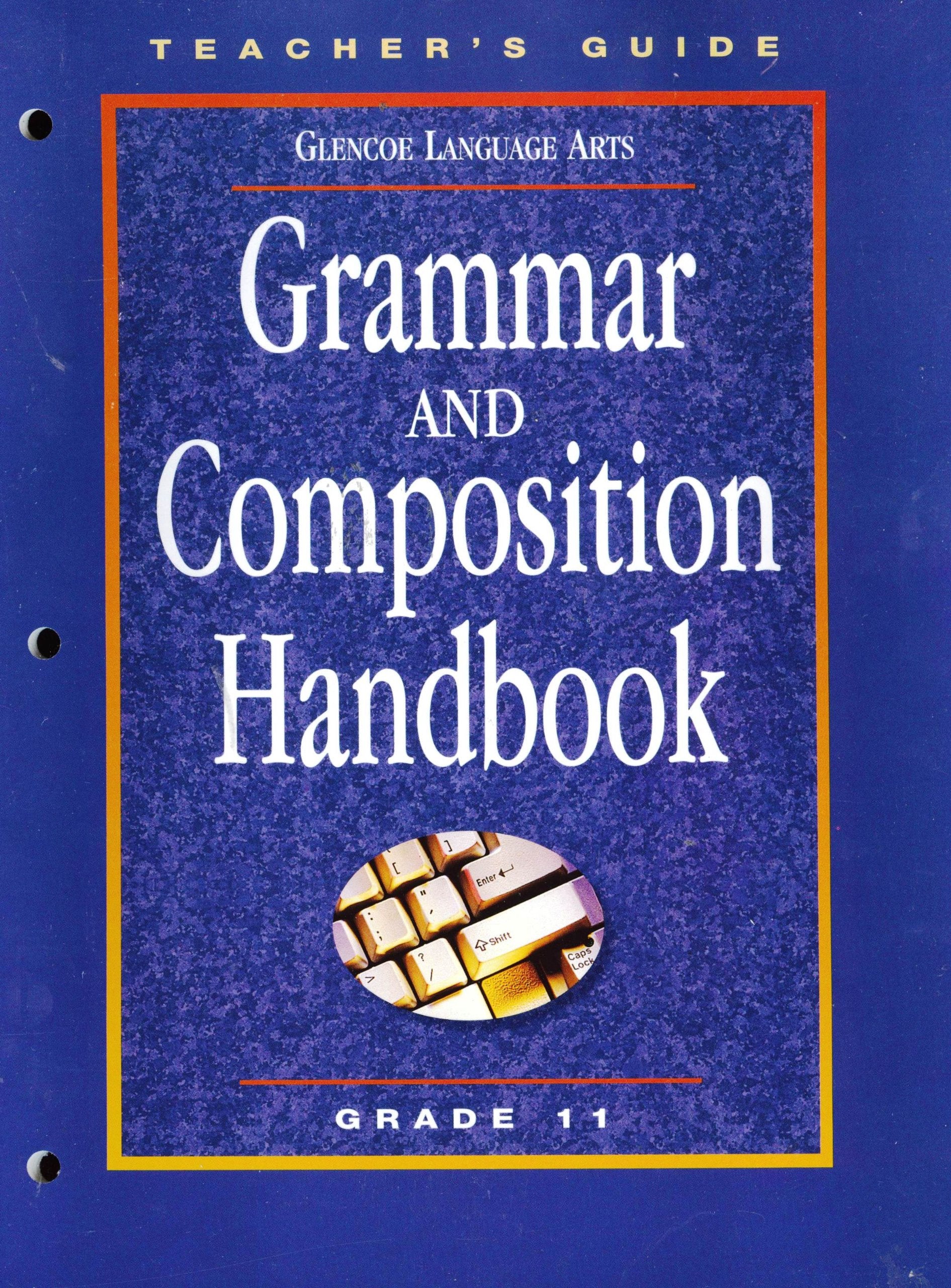 Glencoe Language Arts Grammar And Composition Handbook Grade 11,Used