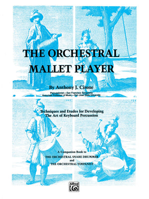 The Orchestral Mallet Player: Techniques and Etudes for Developing The Art of Keyboard Percussion,Used