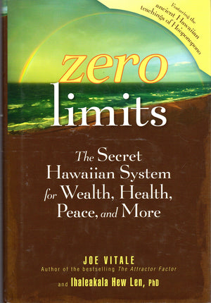 Zero Limits: The Secret Hawaiian System for Wealth, Health, Peace, and More,Used