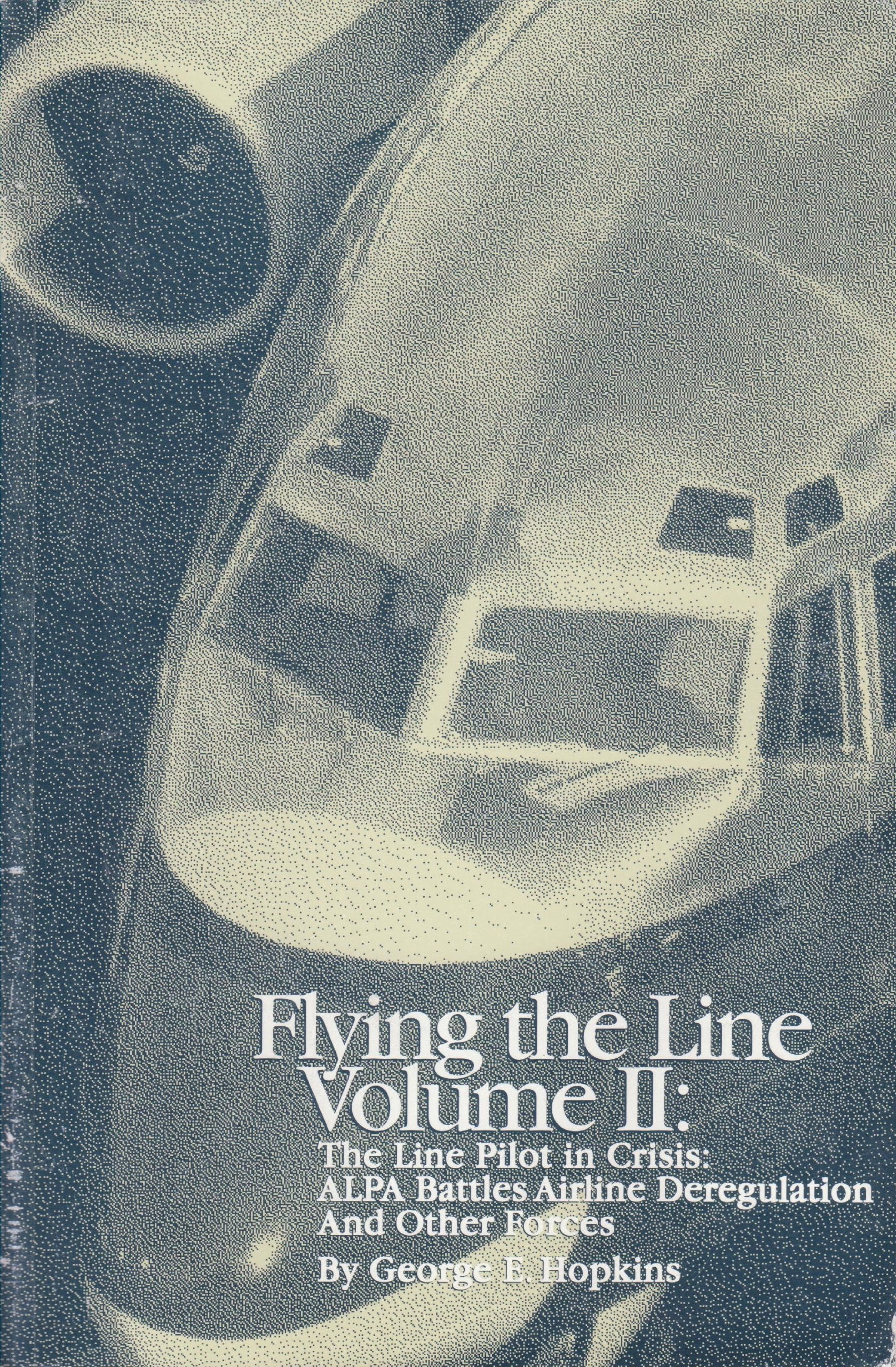 Flying the line: The first half century of the Air Line Pilots Association,New