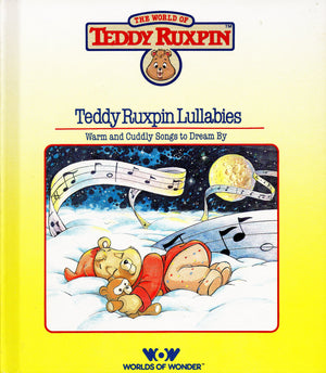 Teddy Ruxpin Lullabies: Warm And Cuddly Songs To Dream By (The World Of Teddy Ruxpin),New