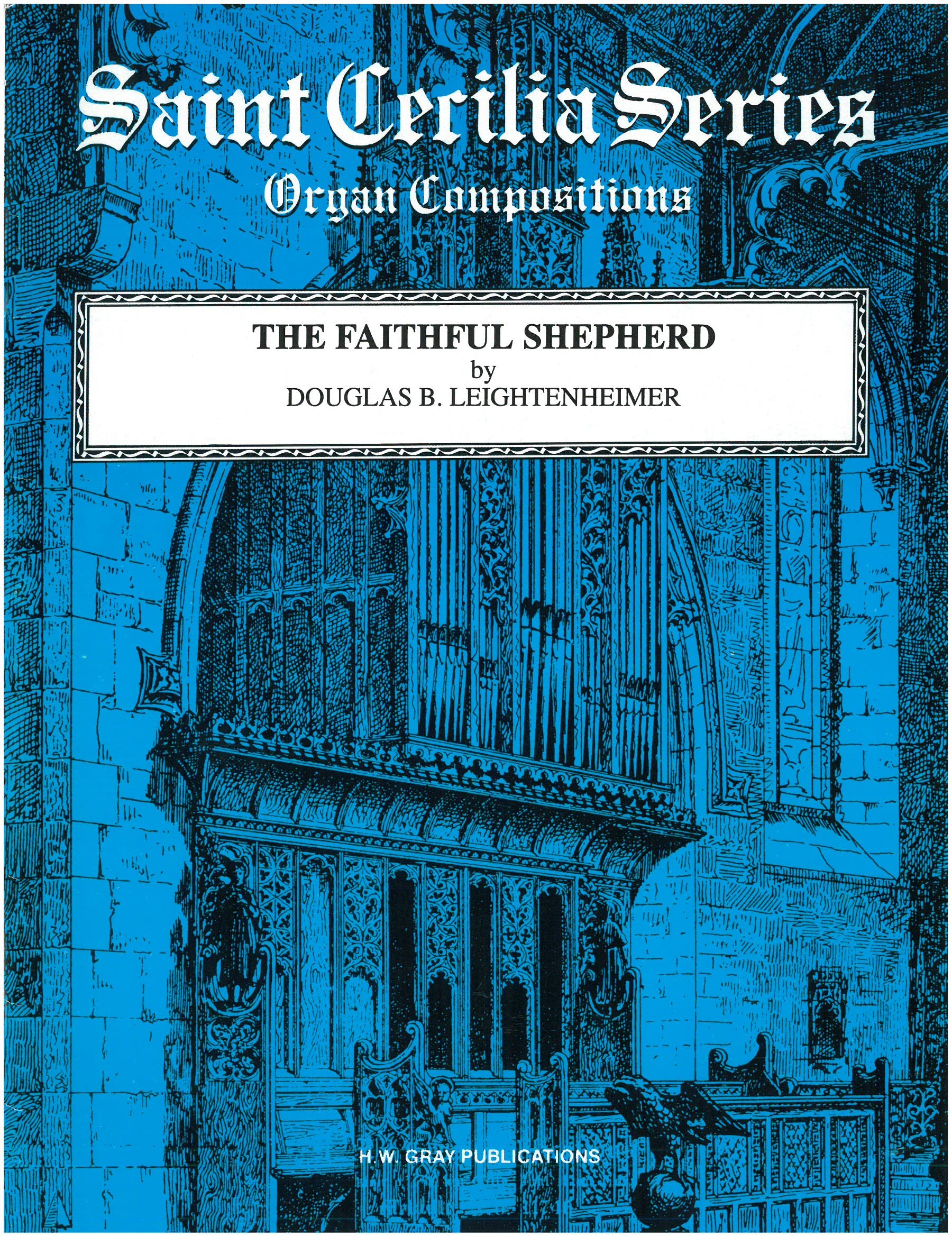 The Faithful Shepherd: Sheet (H. W. Gray Saint Cecilia Series),Used