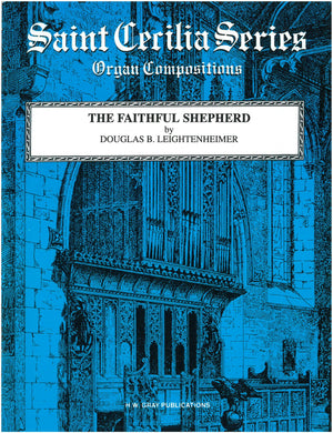 The Faithful Shepherd: Sheet (H. W. Gray Saint Cecilia Series),Used