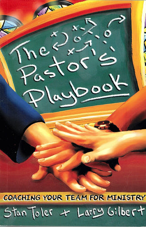 The Pastor'S Playbook: Coaching Your Team For Ministry,New