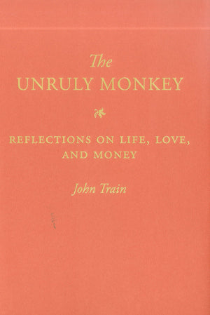 The Unruly Monkey: Reflections on Life, Love, and Money,Used