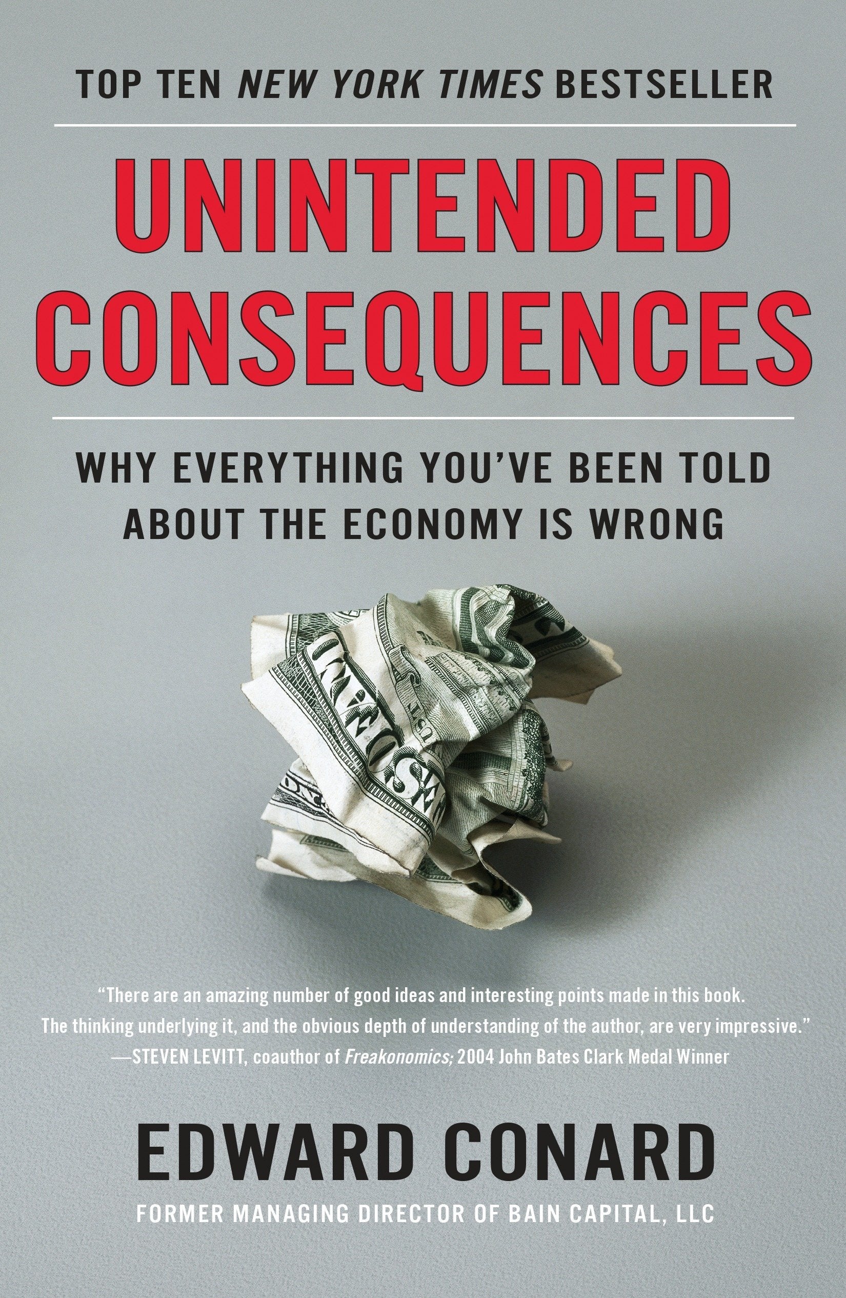 Unintended Consequences: Why Everything You've Been Told About the Economy Is Wrong,New