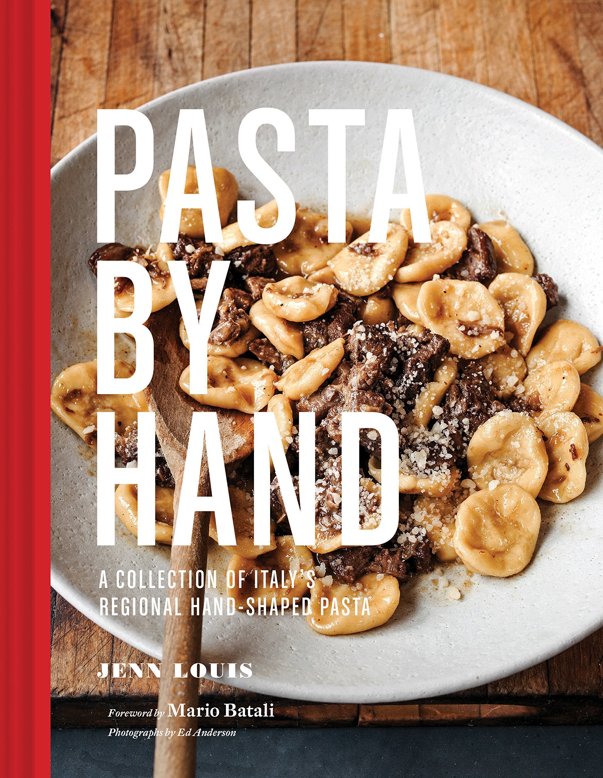 Pasta by Hand: A Collection of Italy s Regional HandShaped Pasta