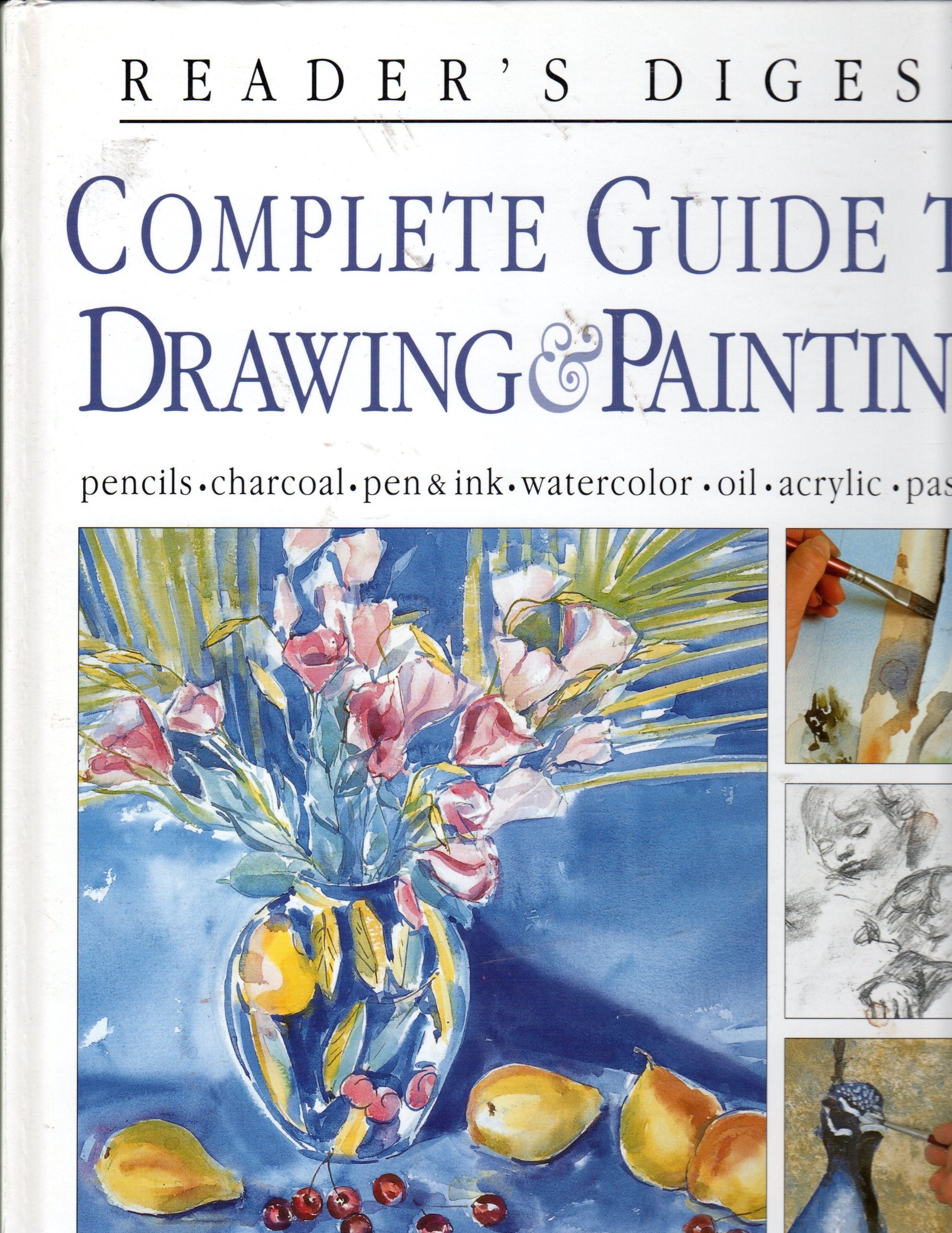 Complete guide to drawing & painting (Reader's Digest),New