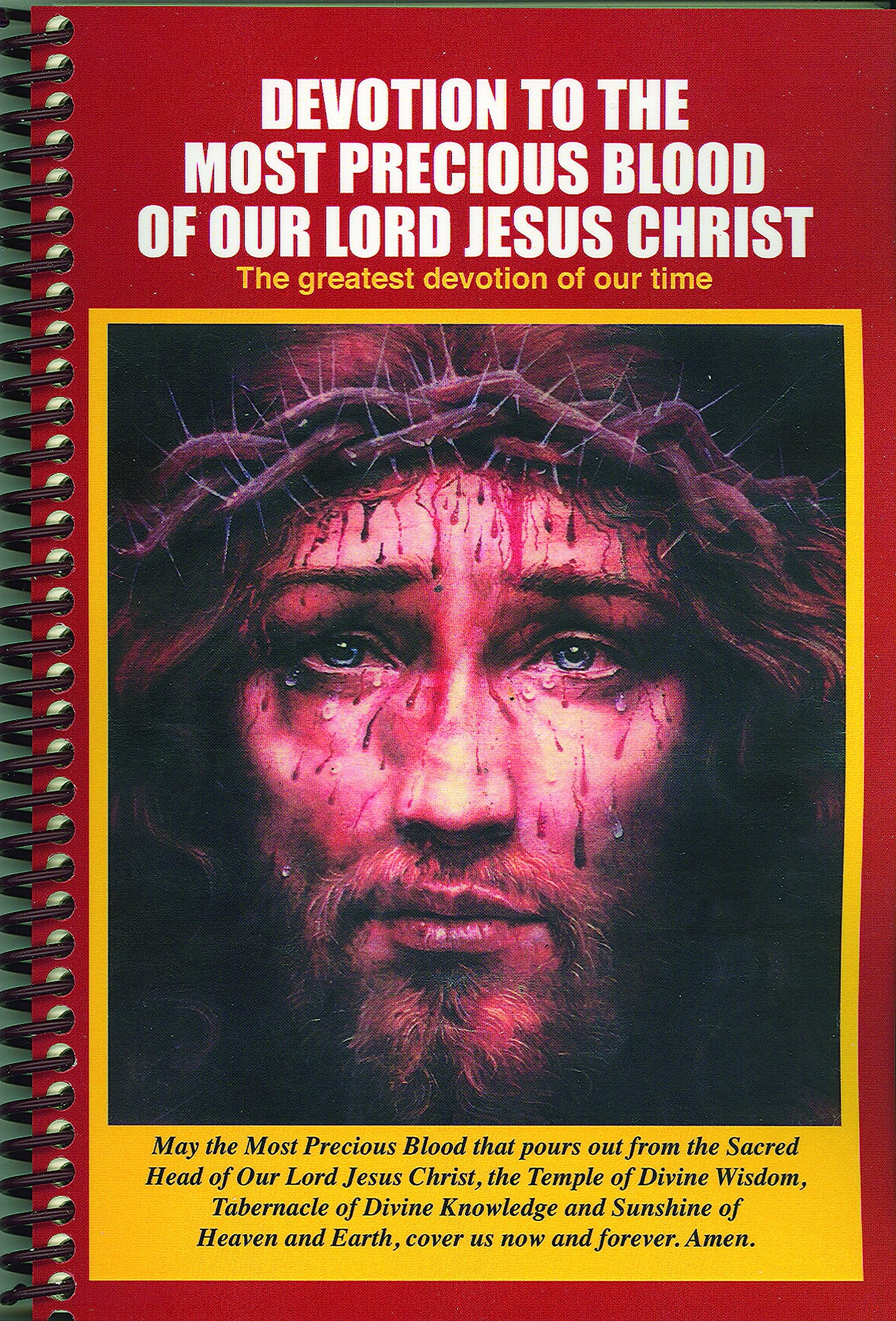 Devotion to the Most Precious Blood of Our Lord Jesus Christ: The Greatest Devotion of Our Time,New