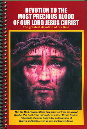 Devotion to the Most Precious Blood of Our Lord Jesus Christ: The Greatest Devotion of Our Time,New