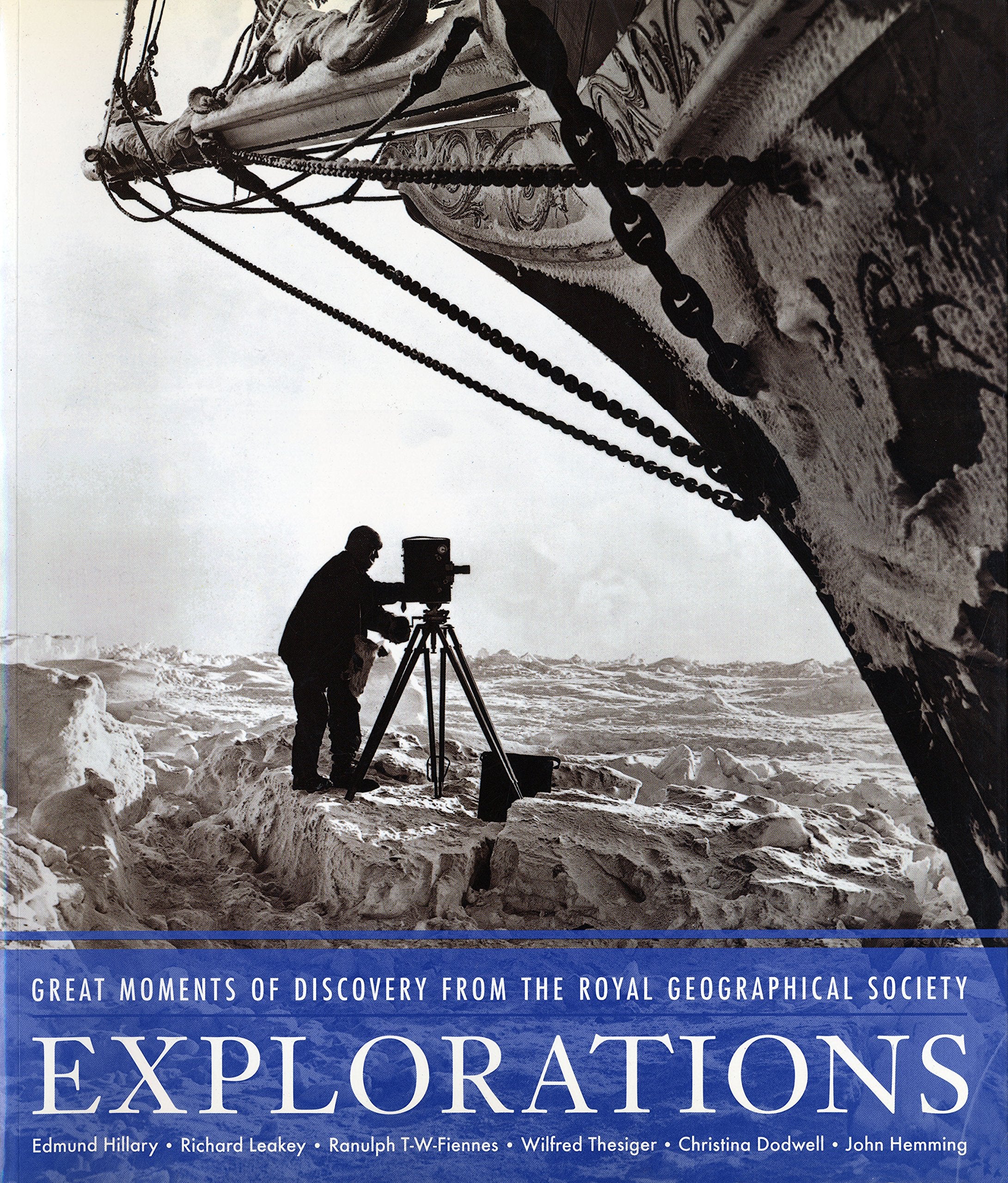 Explorations: Great Moments of Discovery from the Royal Geographical Society,New