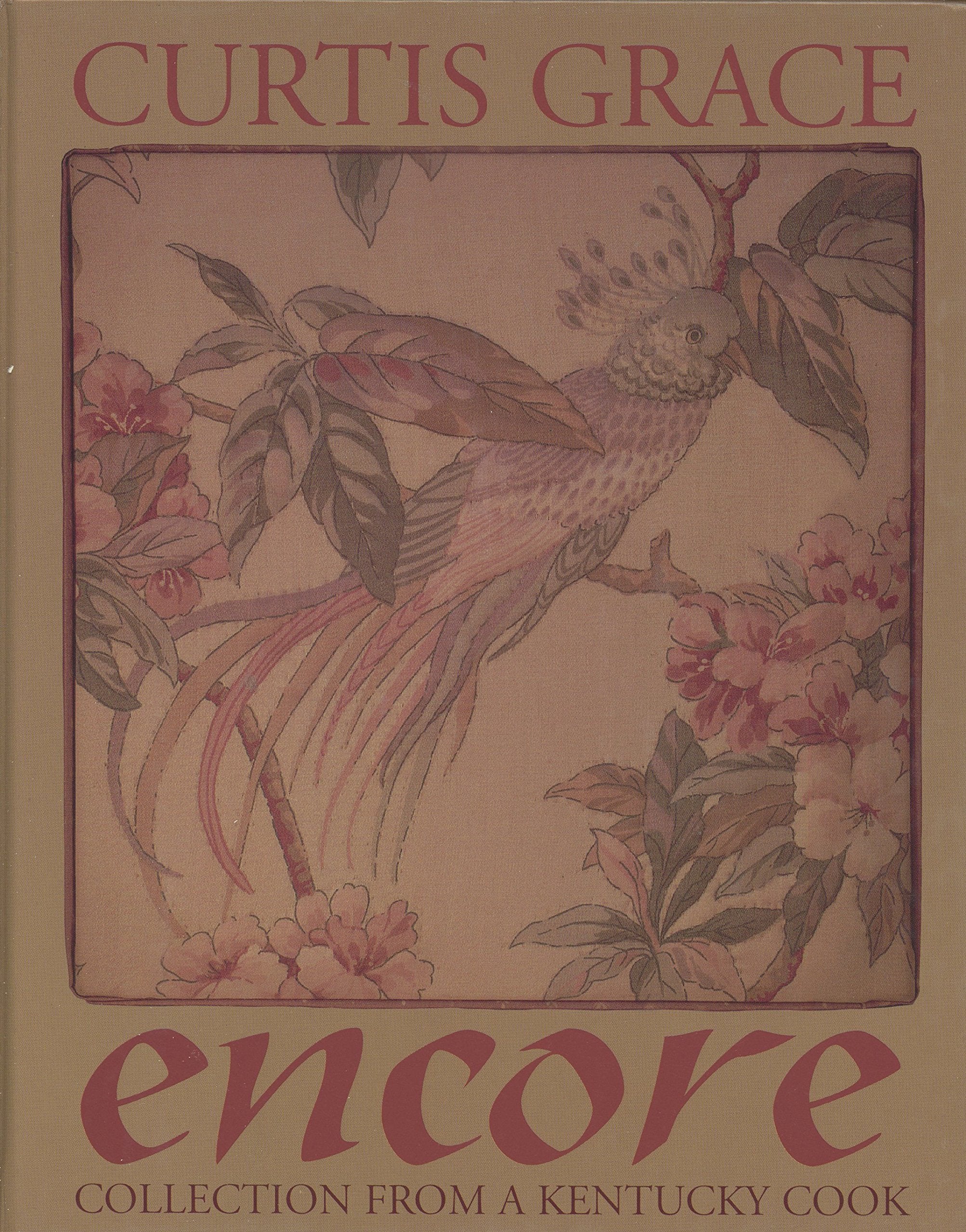 Curtis GraceEncore: Collection from a Kentucky Cook,Used