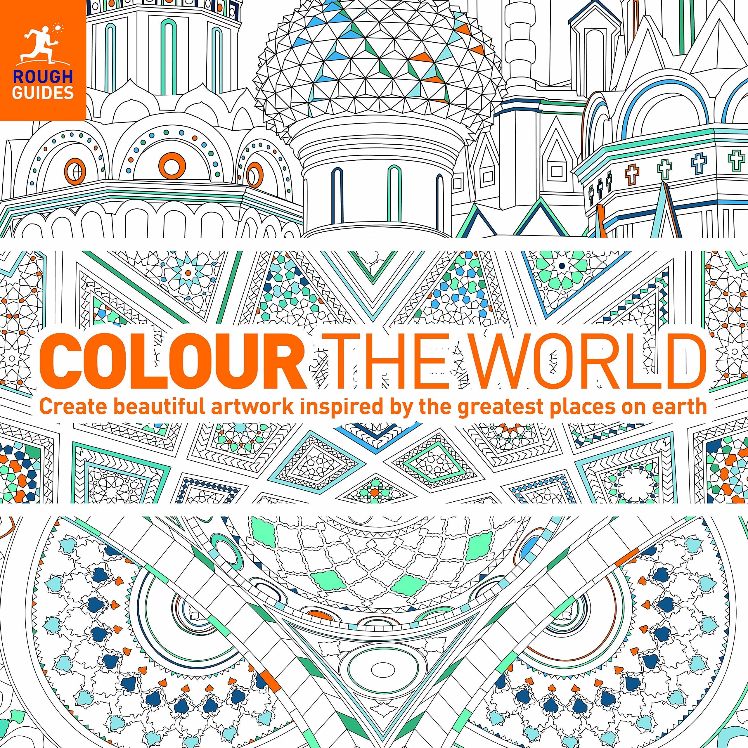 Color the World: Create beautiful artwork inspired by the greatest places on Earth (Rough Guides Reference),Used