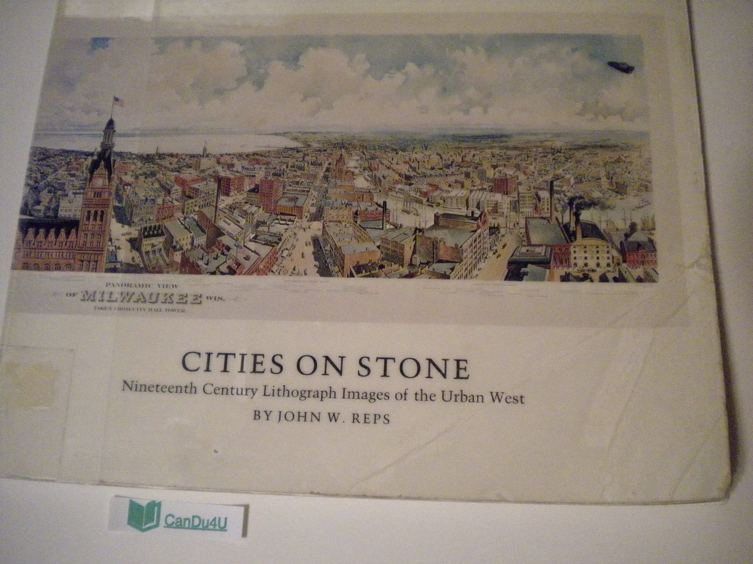 Cities on Stone: Nineteenth Century Lithograph Images of the Urban West,Used