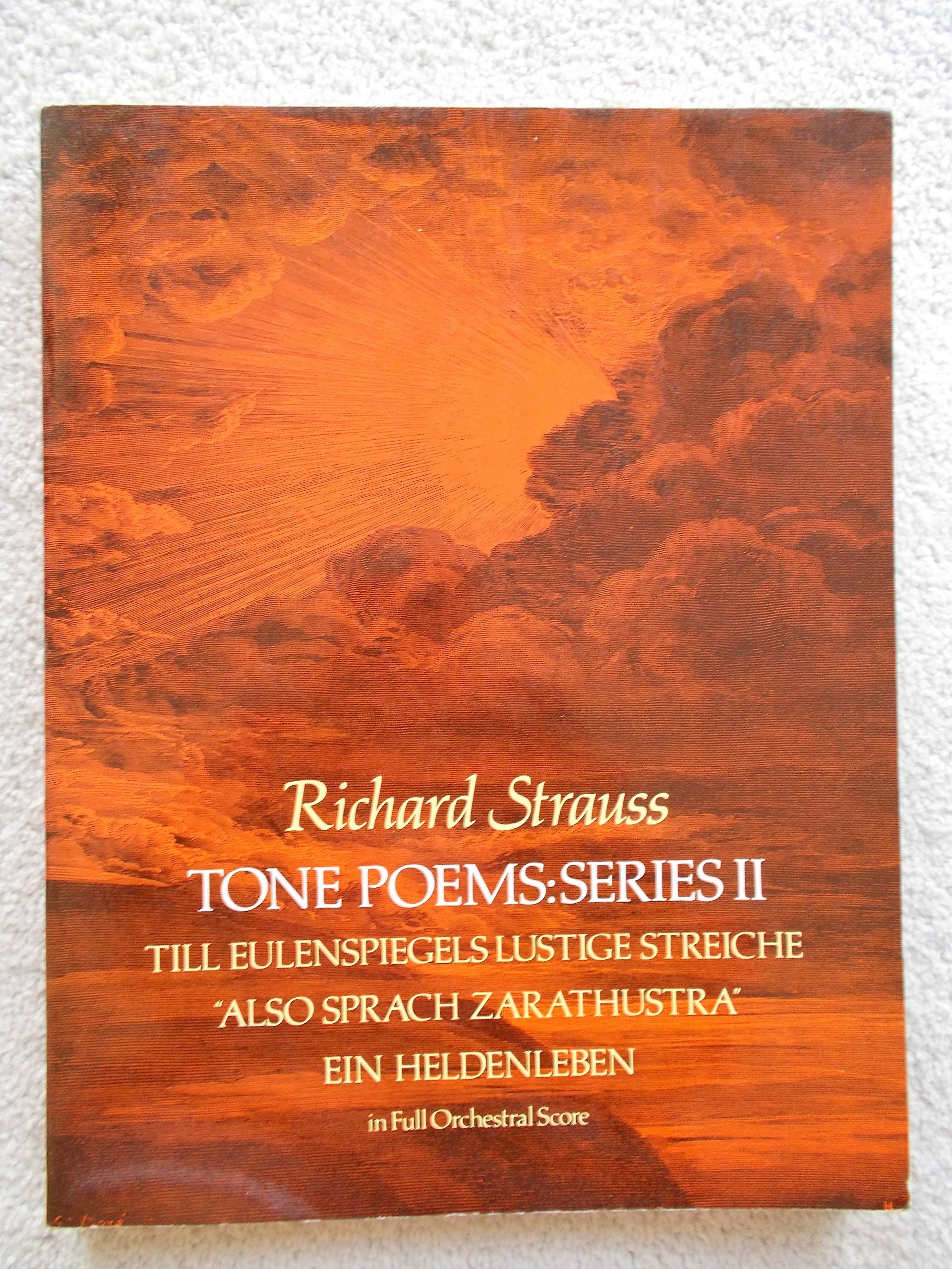 Tone Poems in Full Score, Series II: Till Eulenspiegels Lustige Streiche, also Sprach Zarathustra and Ein Heldenleben (Dover Orc,Used