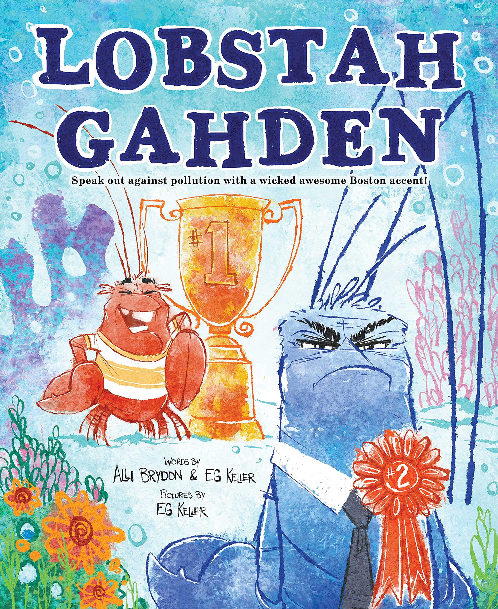Lobstah Gahden: Speak out against pollution with a wicked awesome Boston accent!,New