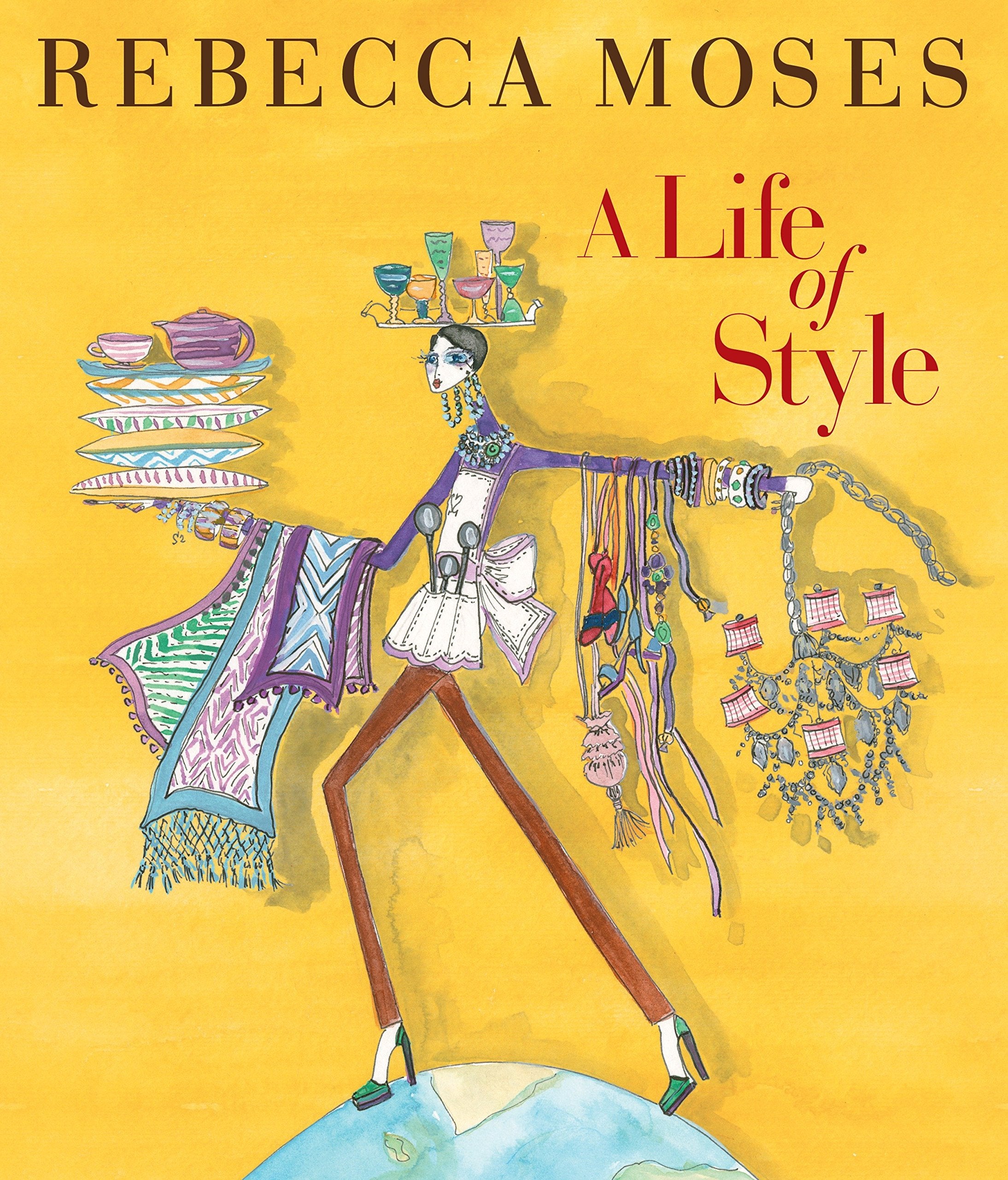 A Life Of Style: Fashion, Home, Entertaining