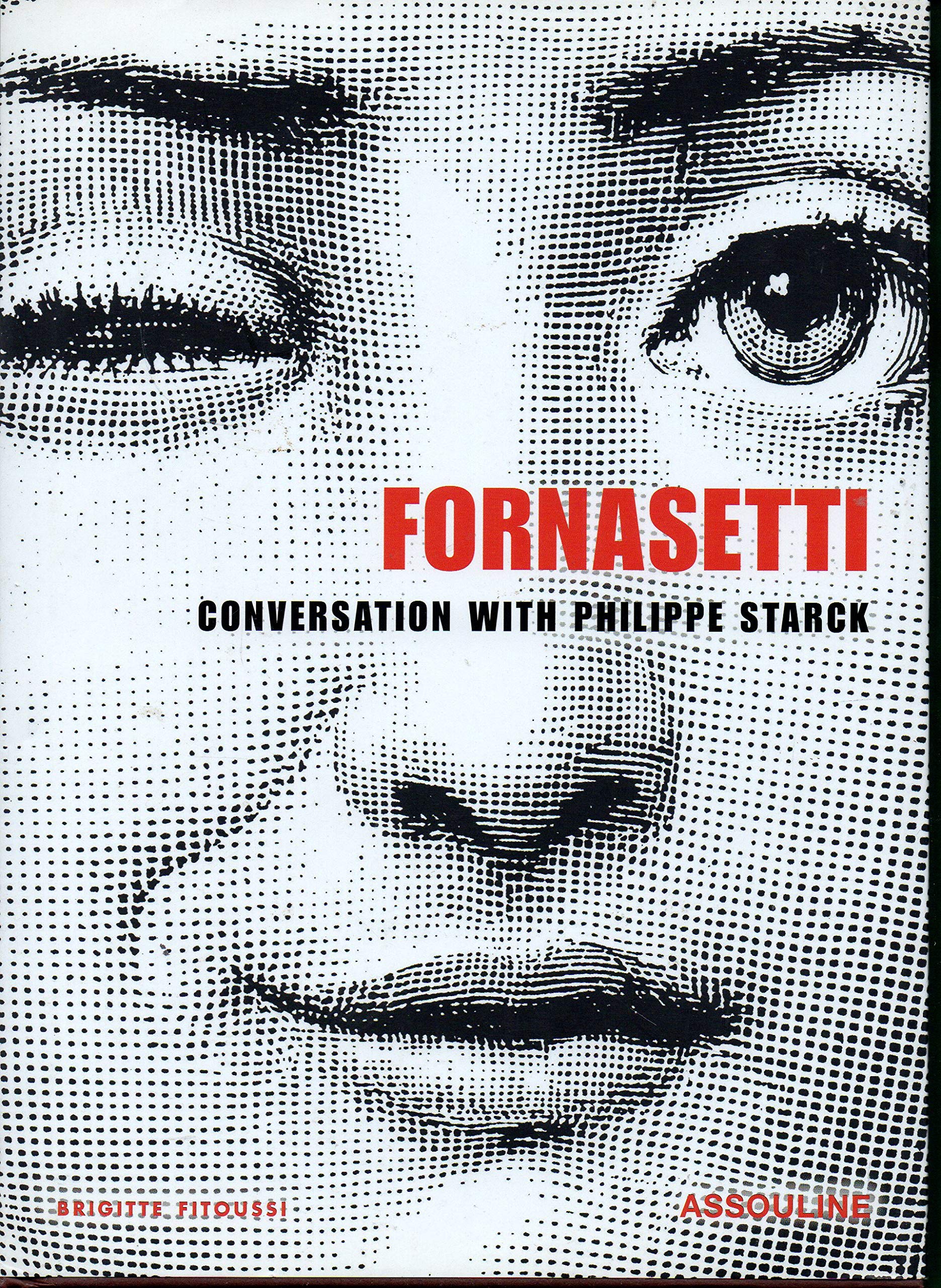 Piero Fornasetti: A Conversation between Philippe Starck and Barnaba Fornasetti,Used