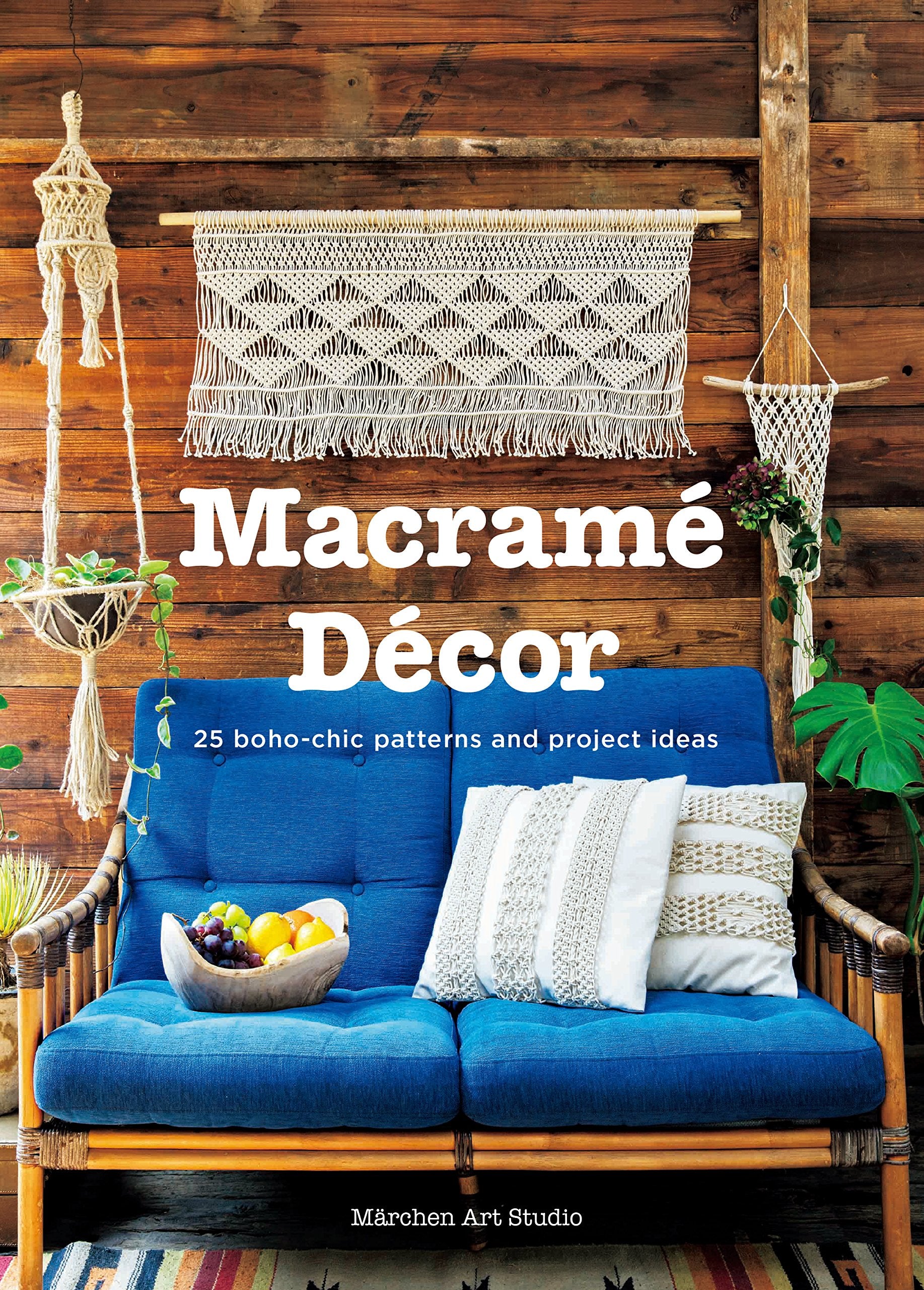 Macrame Decor: 25 BohoChic Patterns and Project Ideas,New