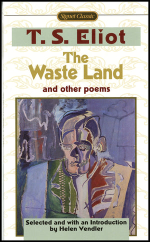 The Waste Land and Other Poems: Including The Love Song of J. Alfred Prufrock,New