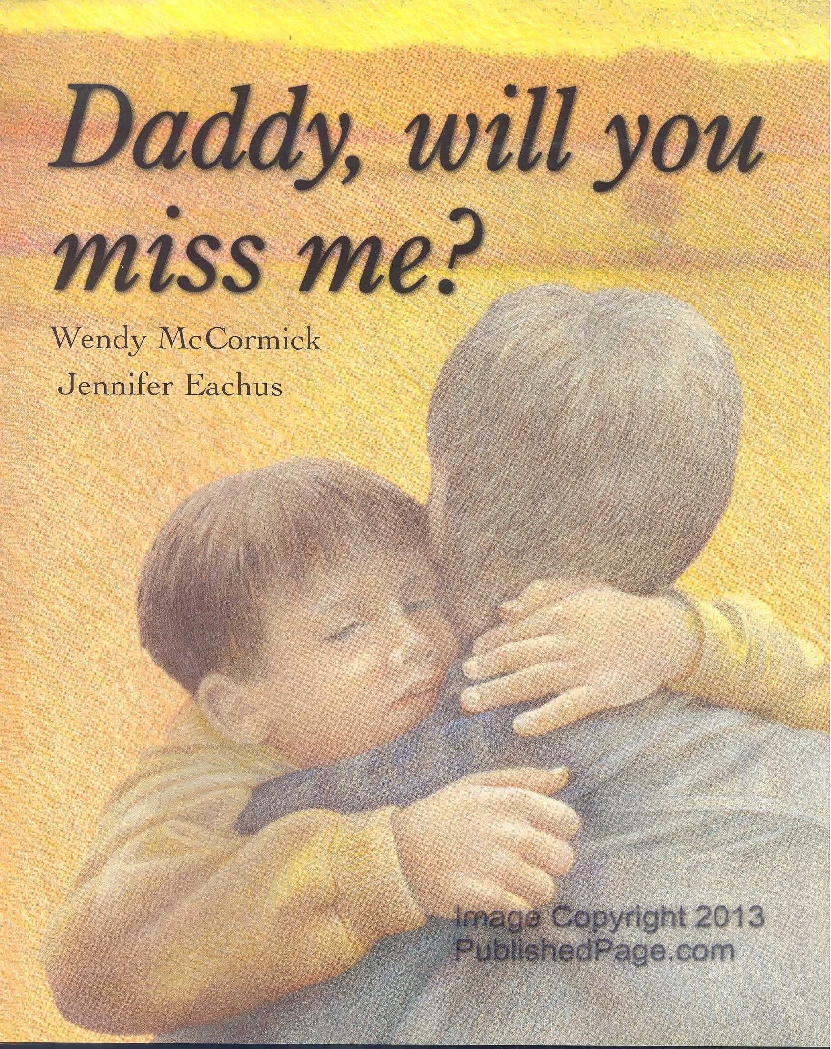 DADDY, WILL YOU MISS ME?,Used